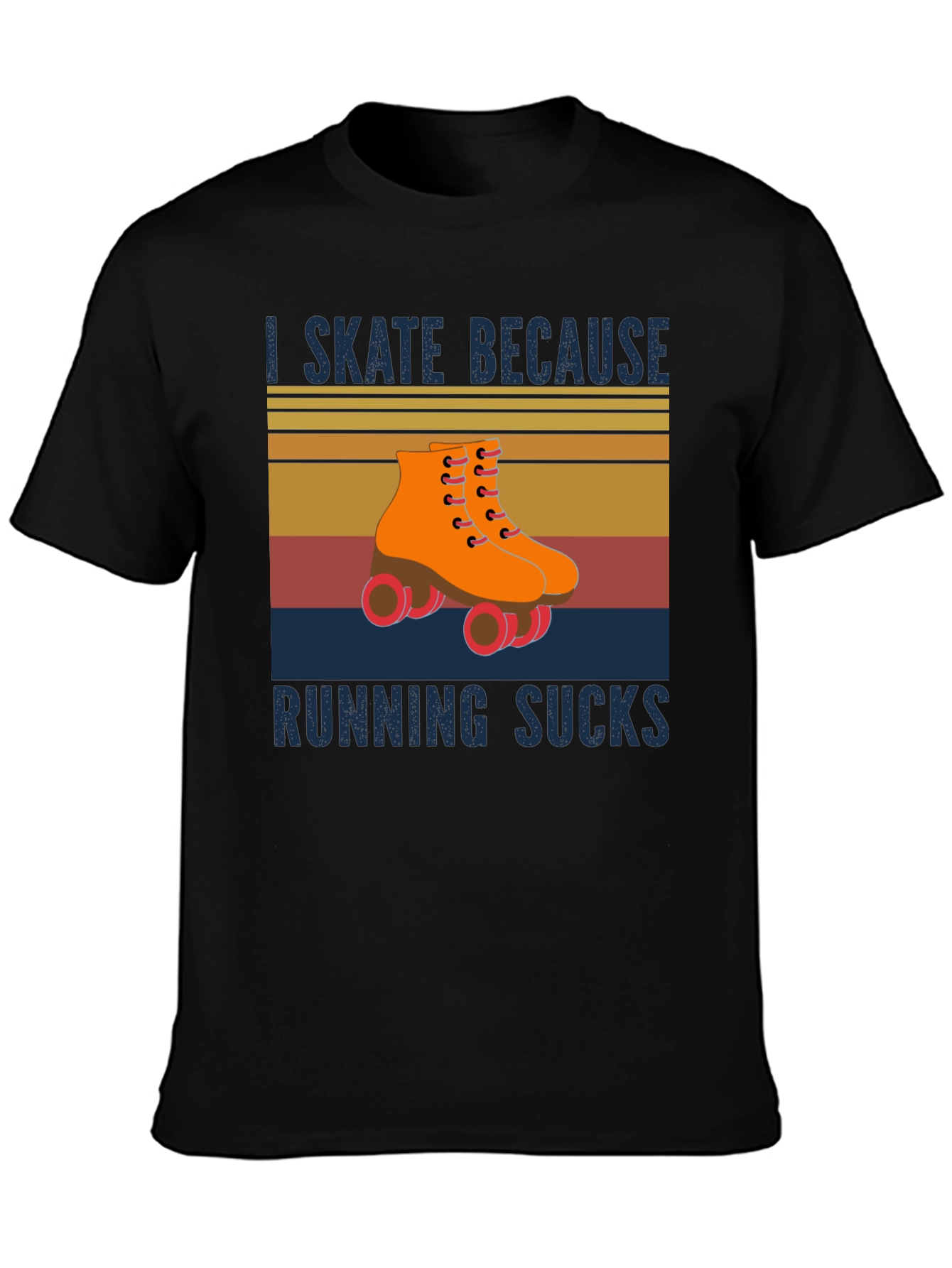 I Skate Because Running Sucks T-Shirt