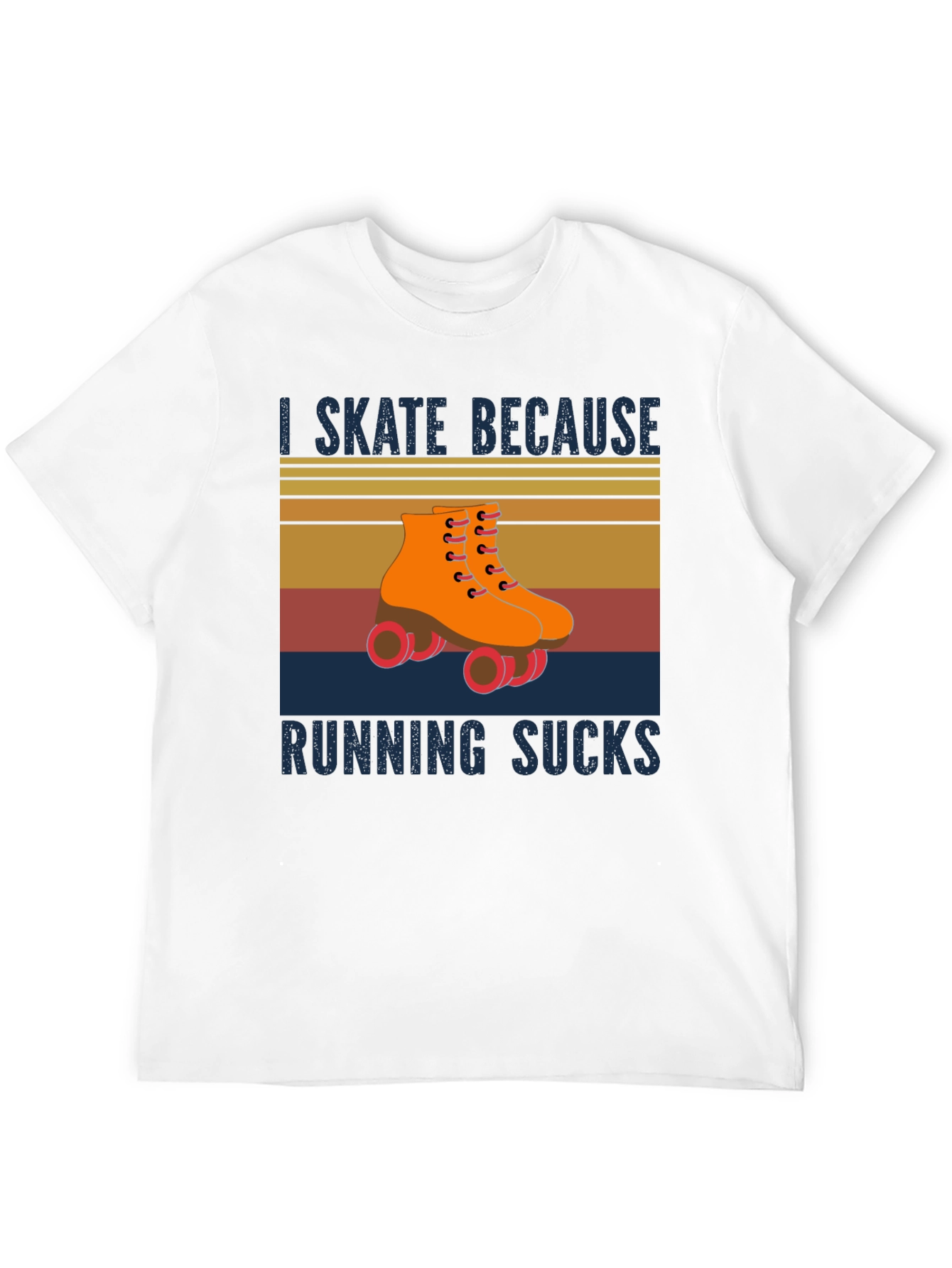 I Skate Because Running Sucks T-Shirt