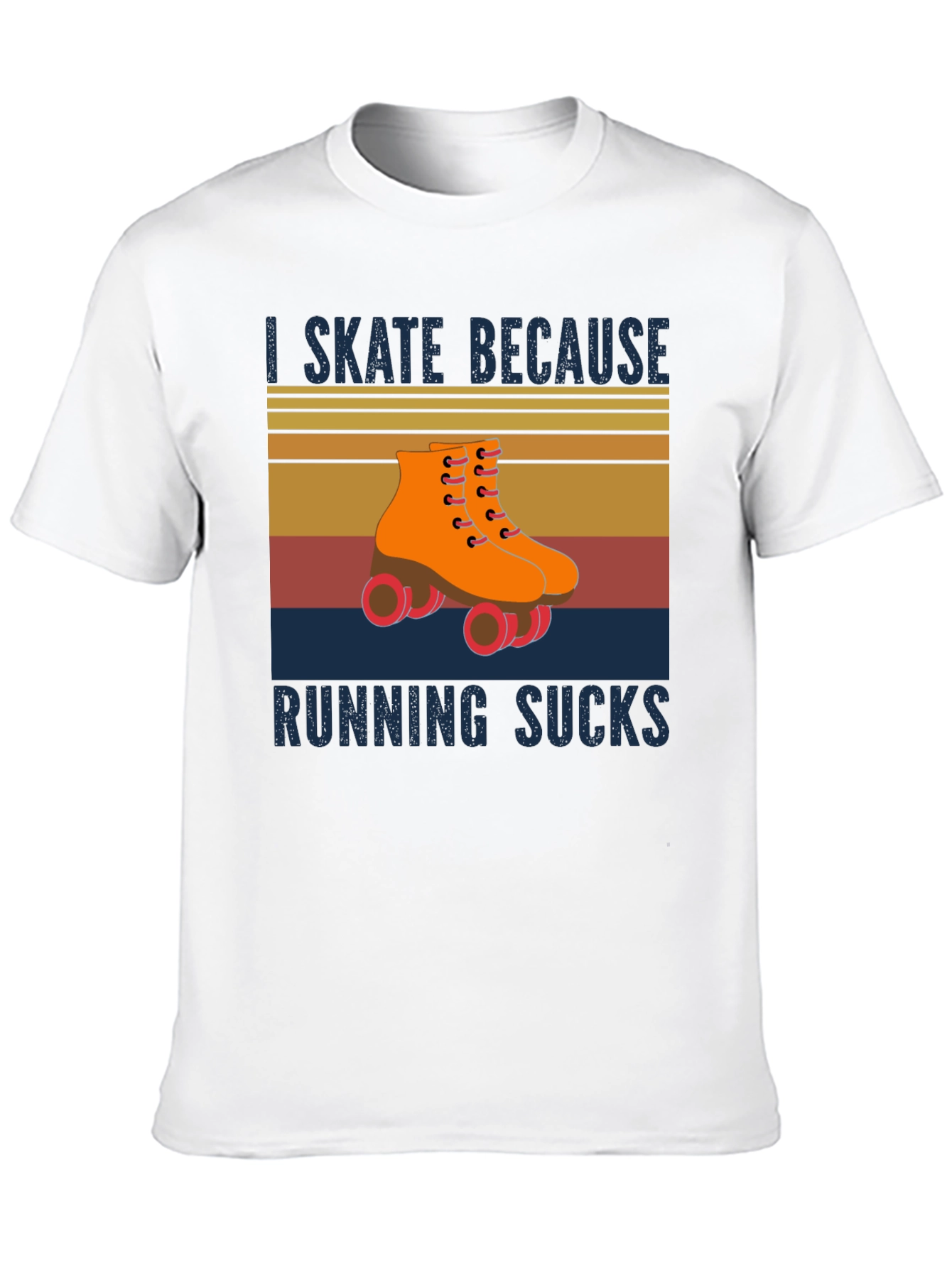 I Skate Because Running Sucks T-Shirt