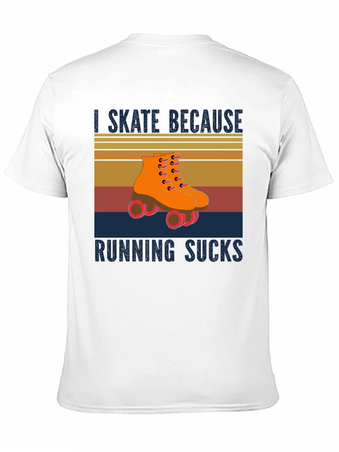 I Skate Because Running Sucks T-Shirt