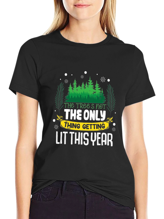 Funny Christmas T-Shirt: The Trees Not The Only Thing Lit