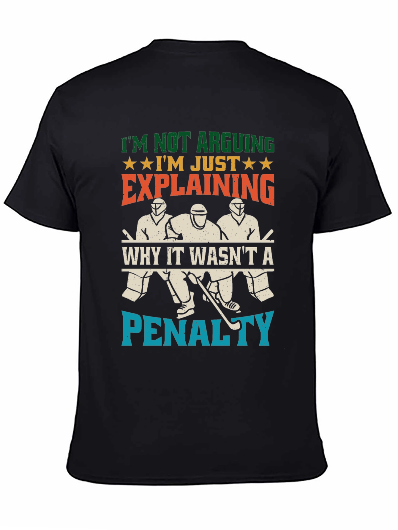 Hockey Fan T-Shirt: Im Not Arguing Just Explaining!
