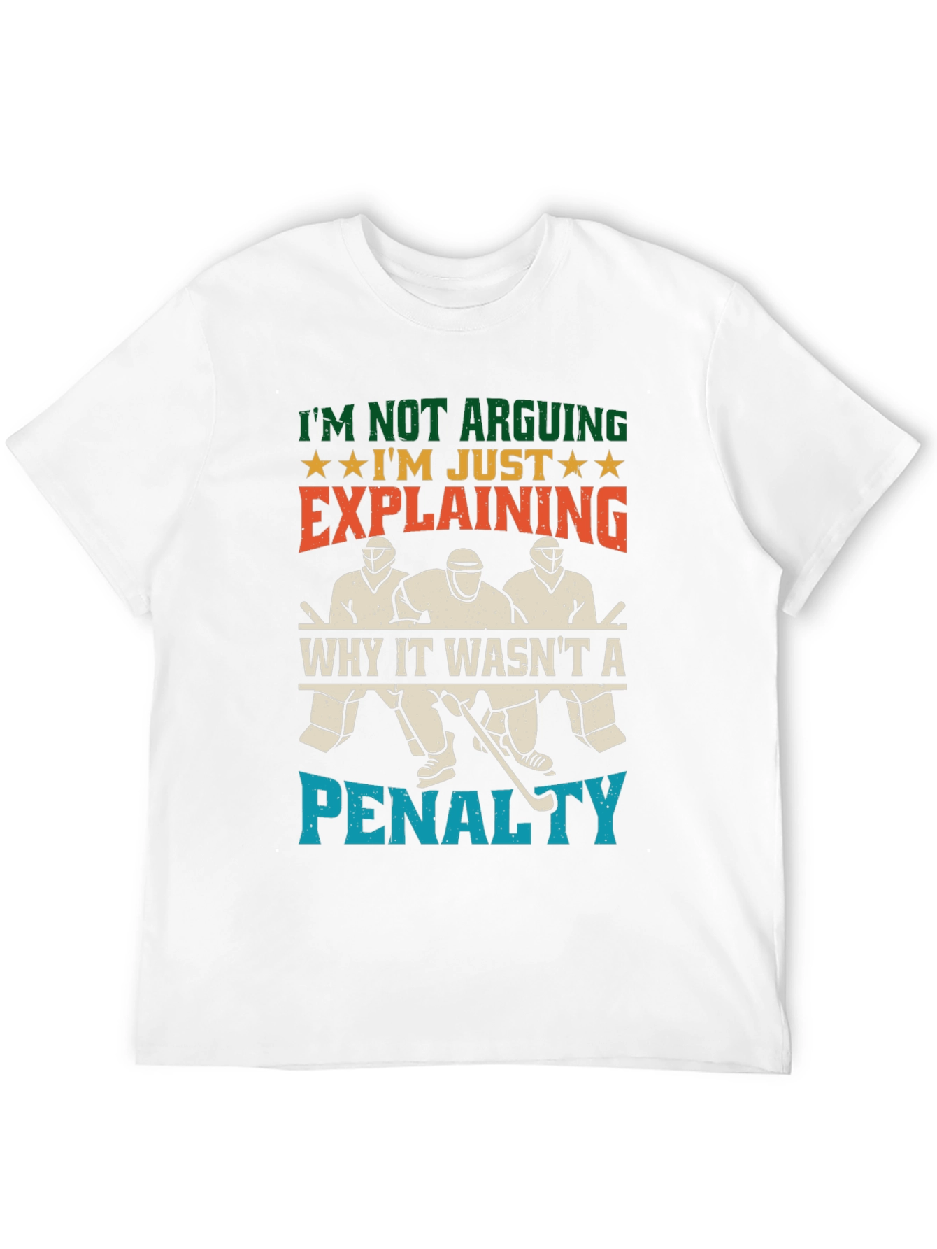 Hockey Fan T-Shirt: Im Not Arguing Just Explaining!