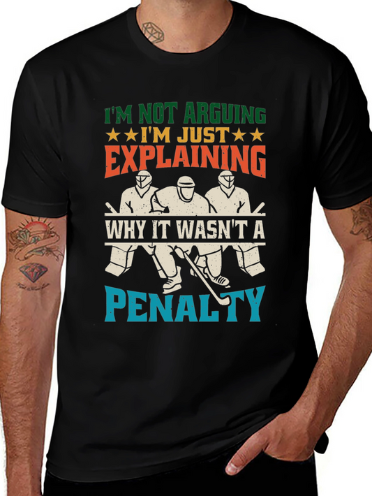 Hockey Fan T-Shirt: Im Not Arguing Just Explaining!