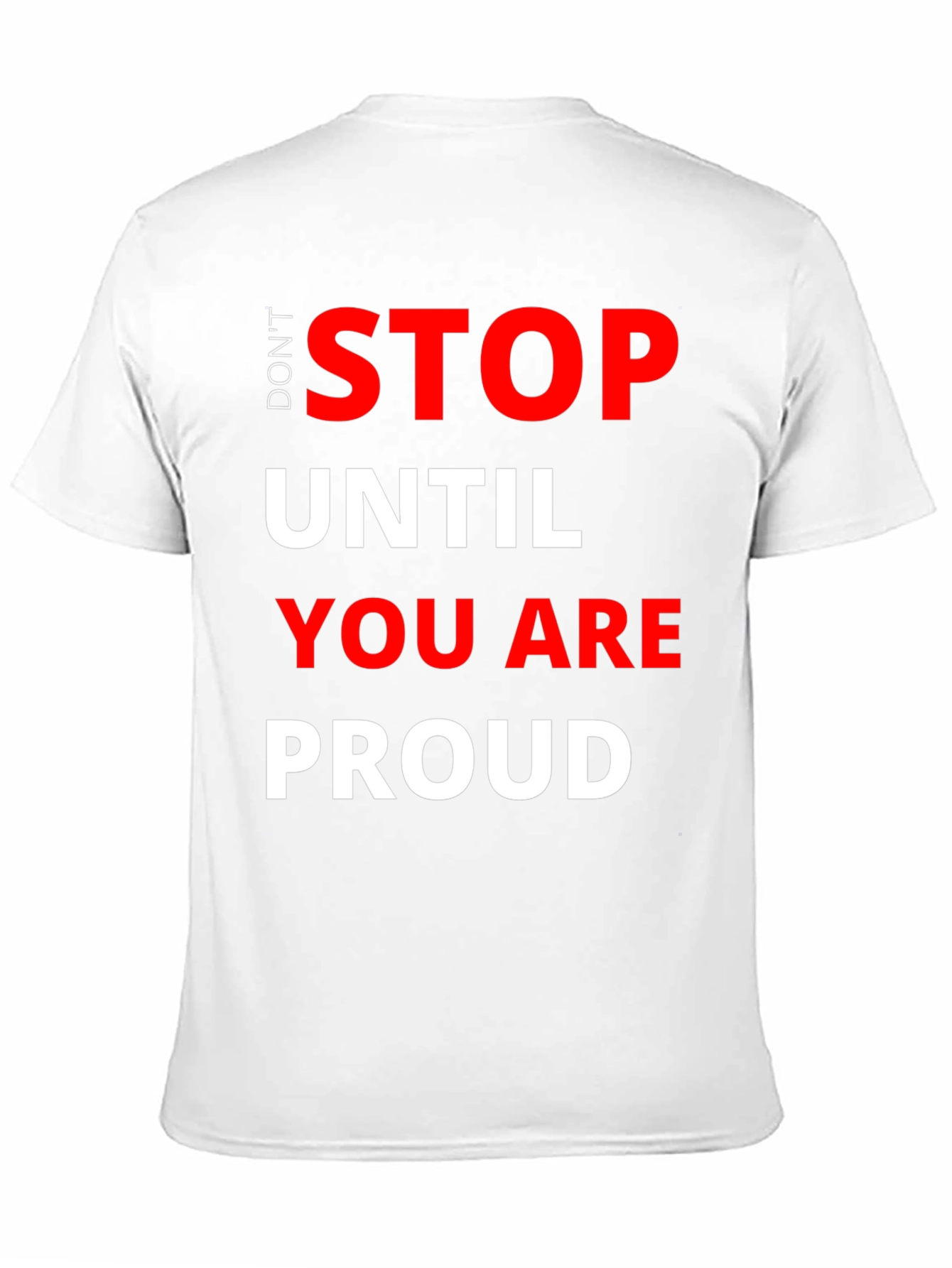Dont Stop T-Shirt - Motivational Graphic Tee