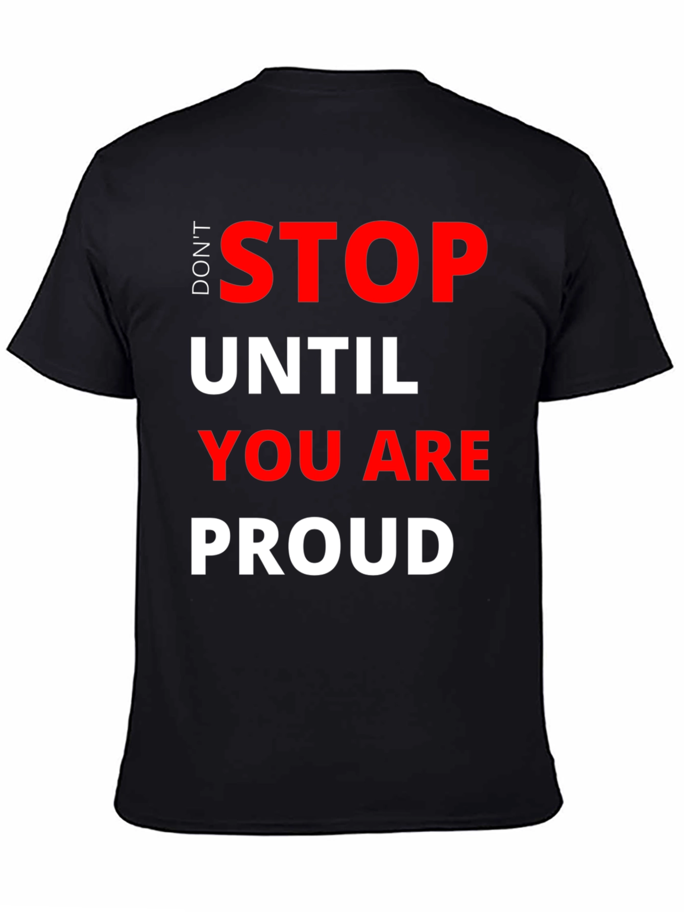 Dont Stop T-Shirt - Motivational Graphic Tee
