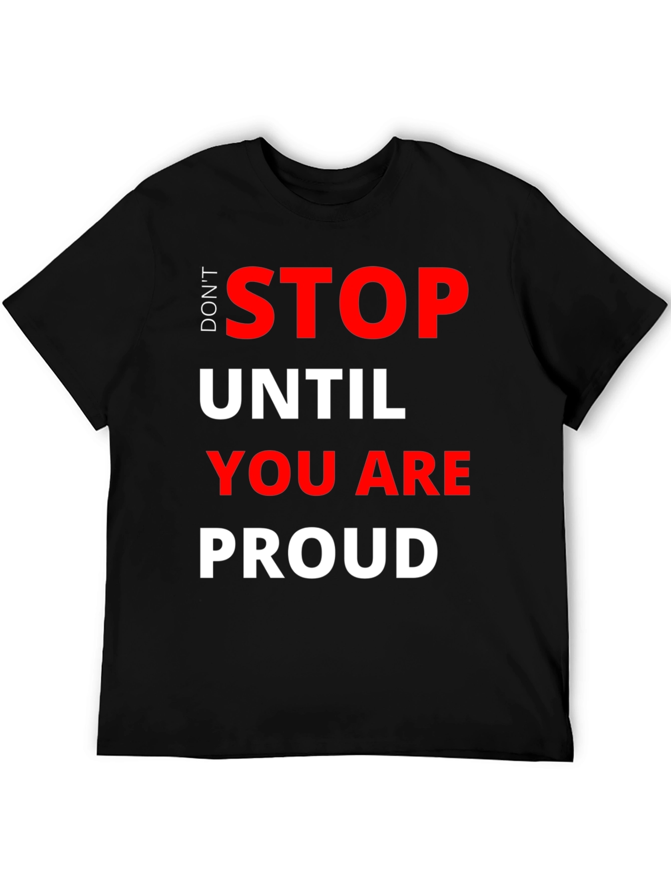 Dont Stop T-Shirt - Motivational Graphic Tee