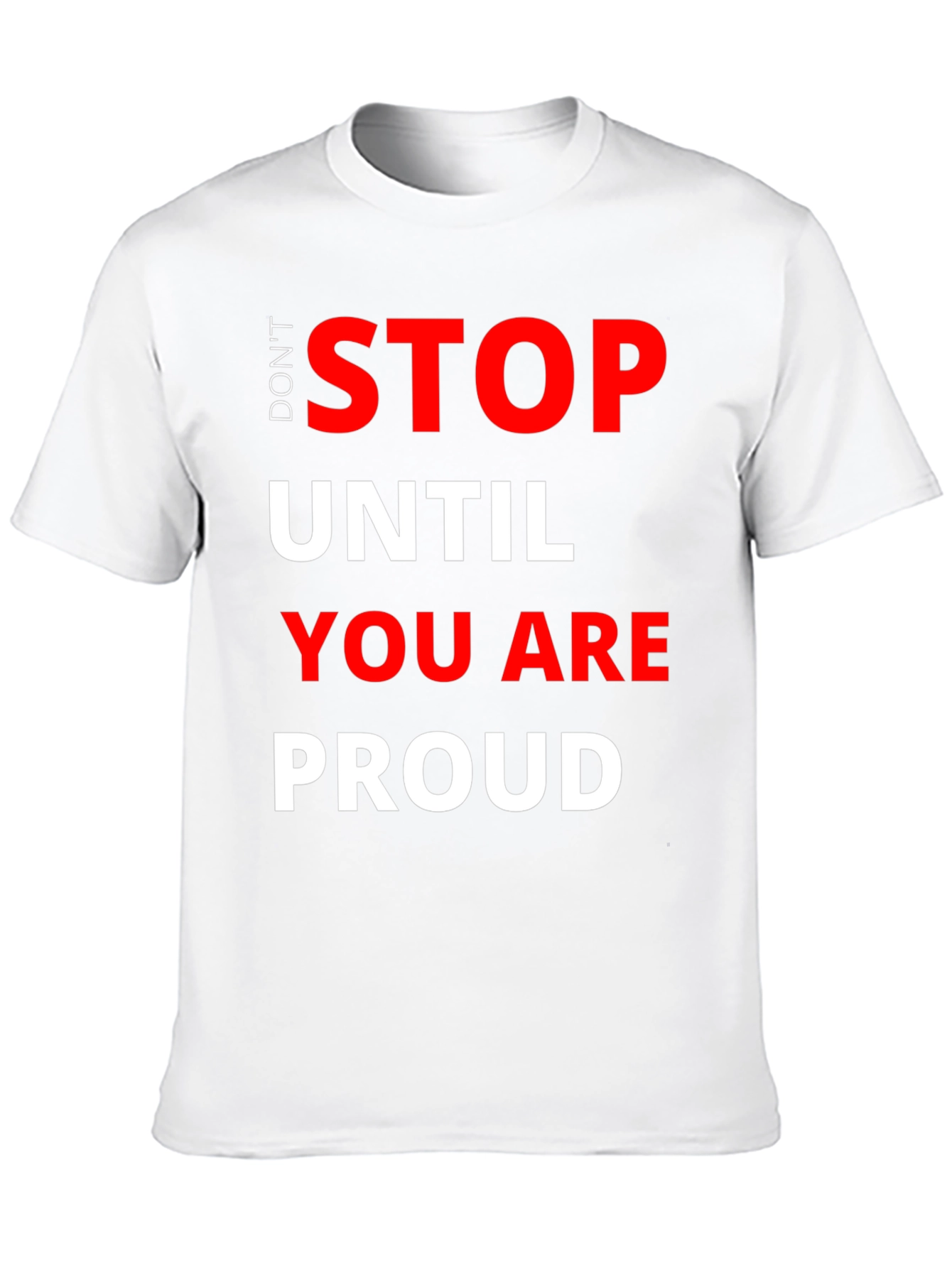Dont Stop T-Shirt - Motivational Graphic Tee