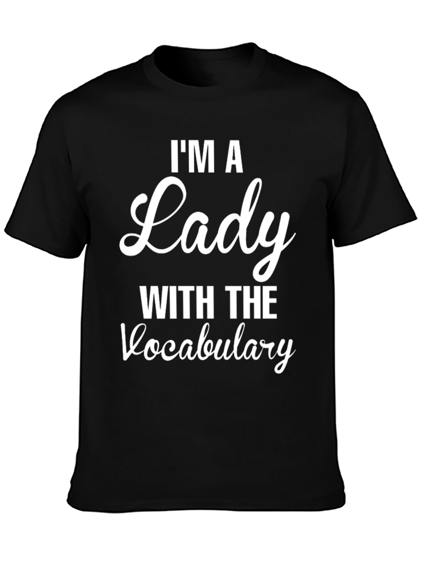 Im a Lady With the Vocabulary Graphic Tee