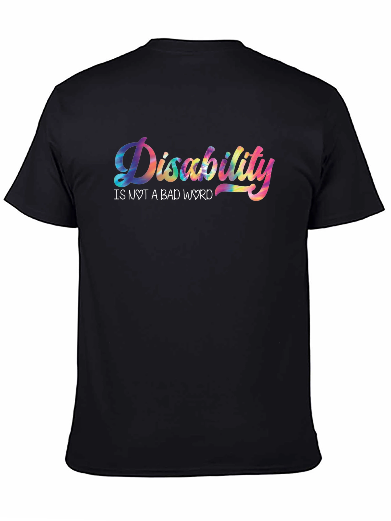 Disability is Not a Bad Word T-Shirt