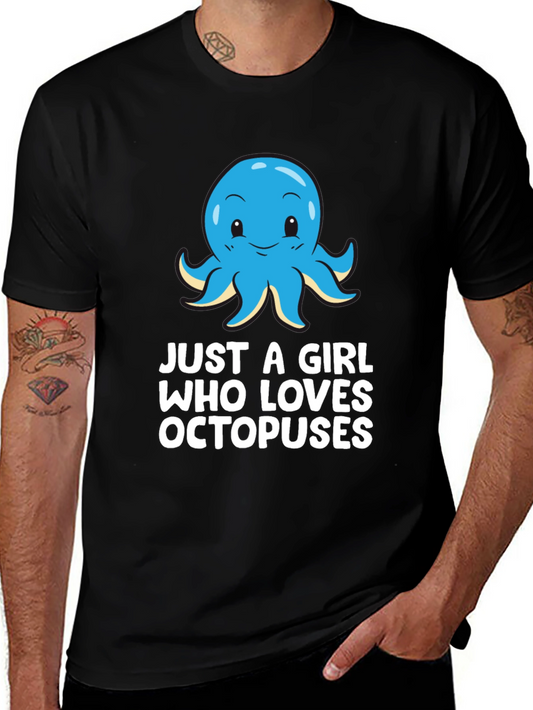 Octopus Lover Graphic T-Shirt - Just a Girl Who Loves Octopuses