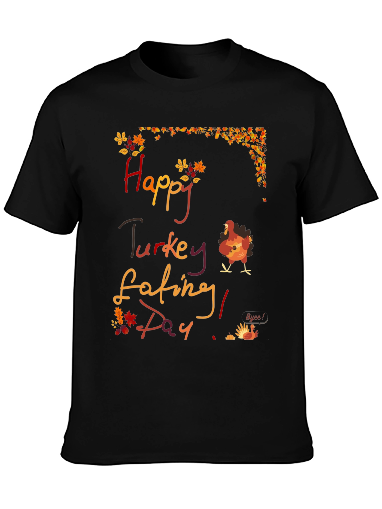 Happy Turkey Eating Day T-Shirt
