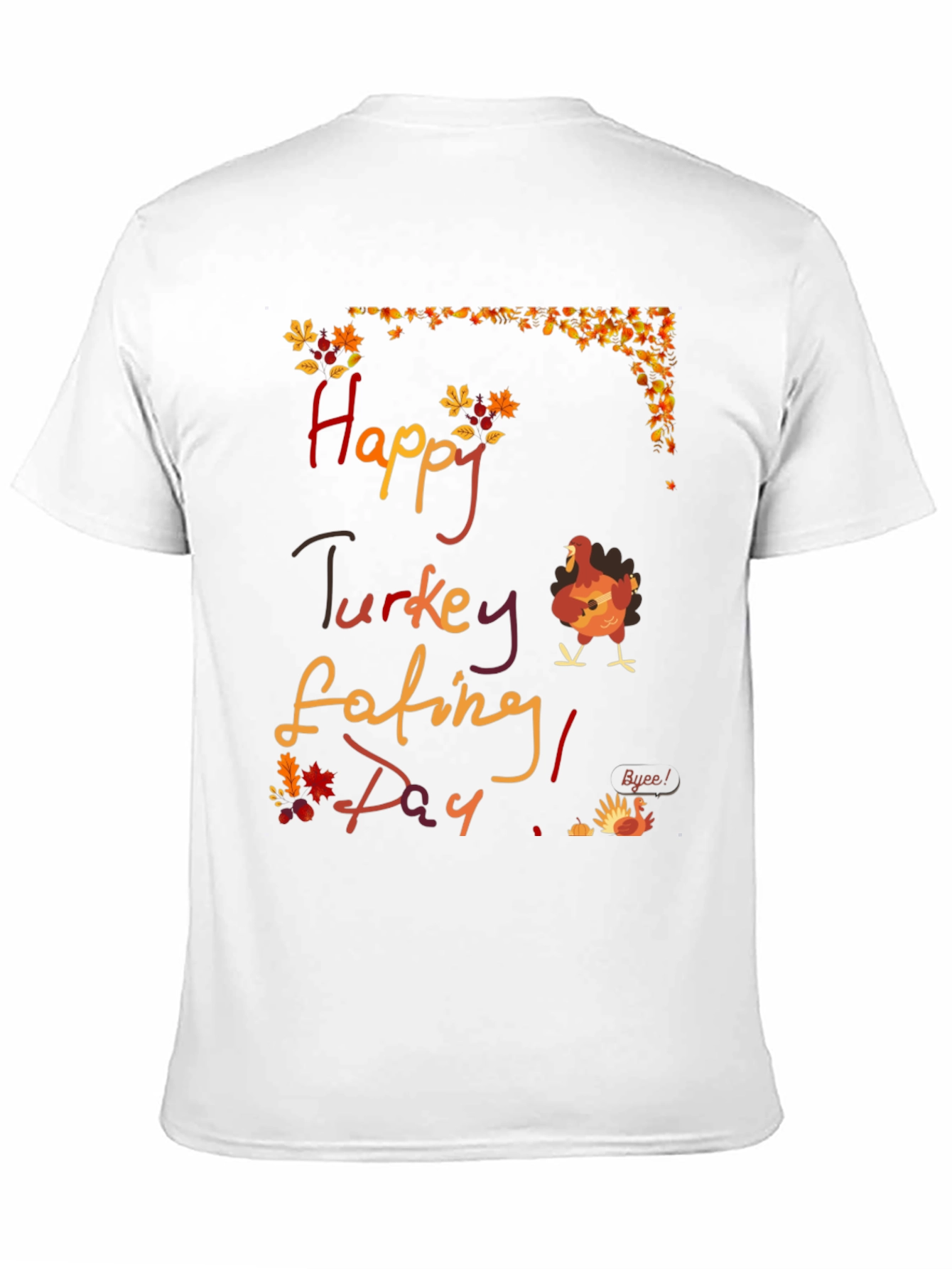 Happy Turkey Eating Day T-Shirt