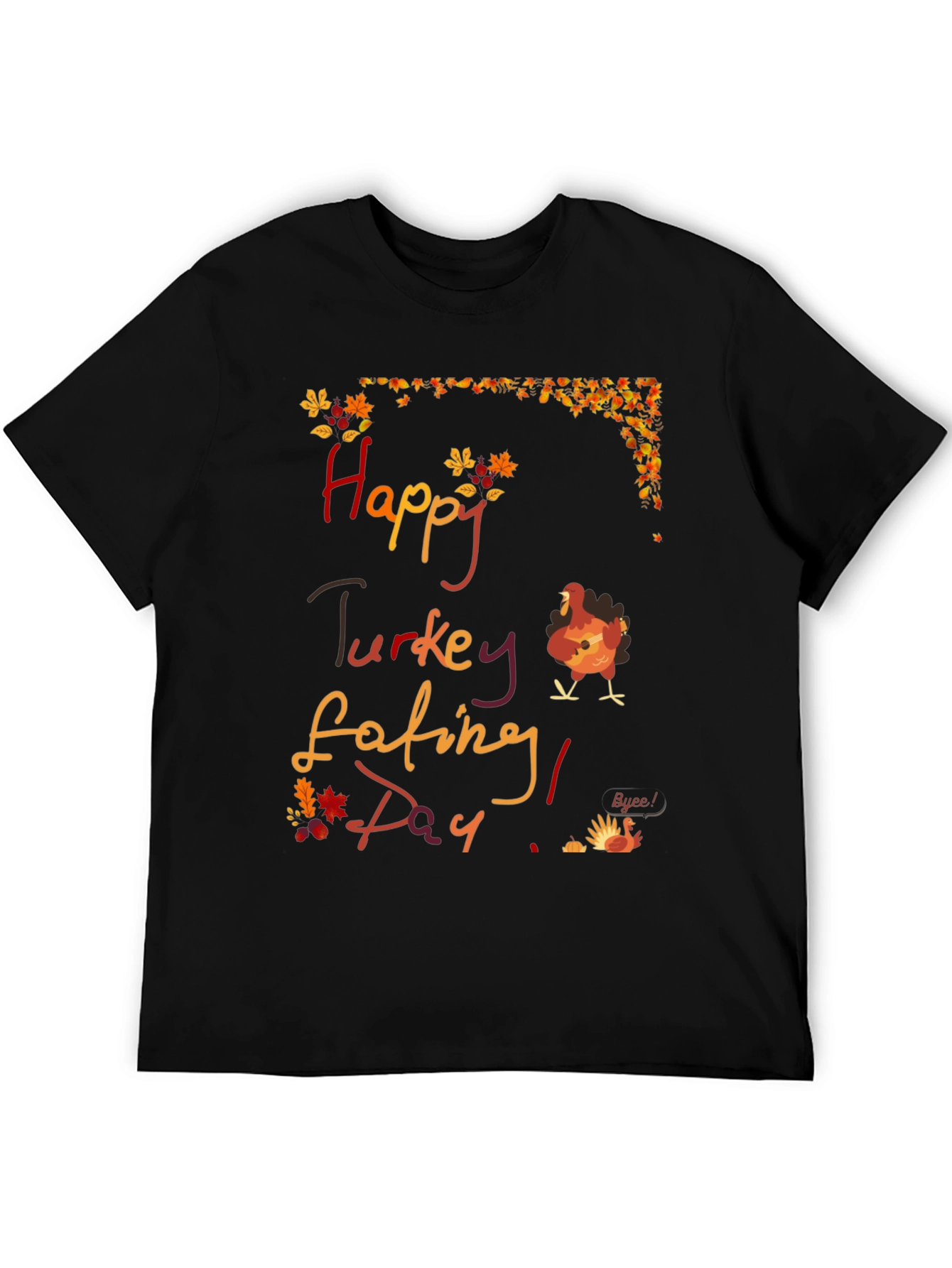 Happy Turkey Eating Day T-Shirt