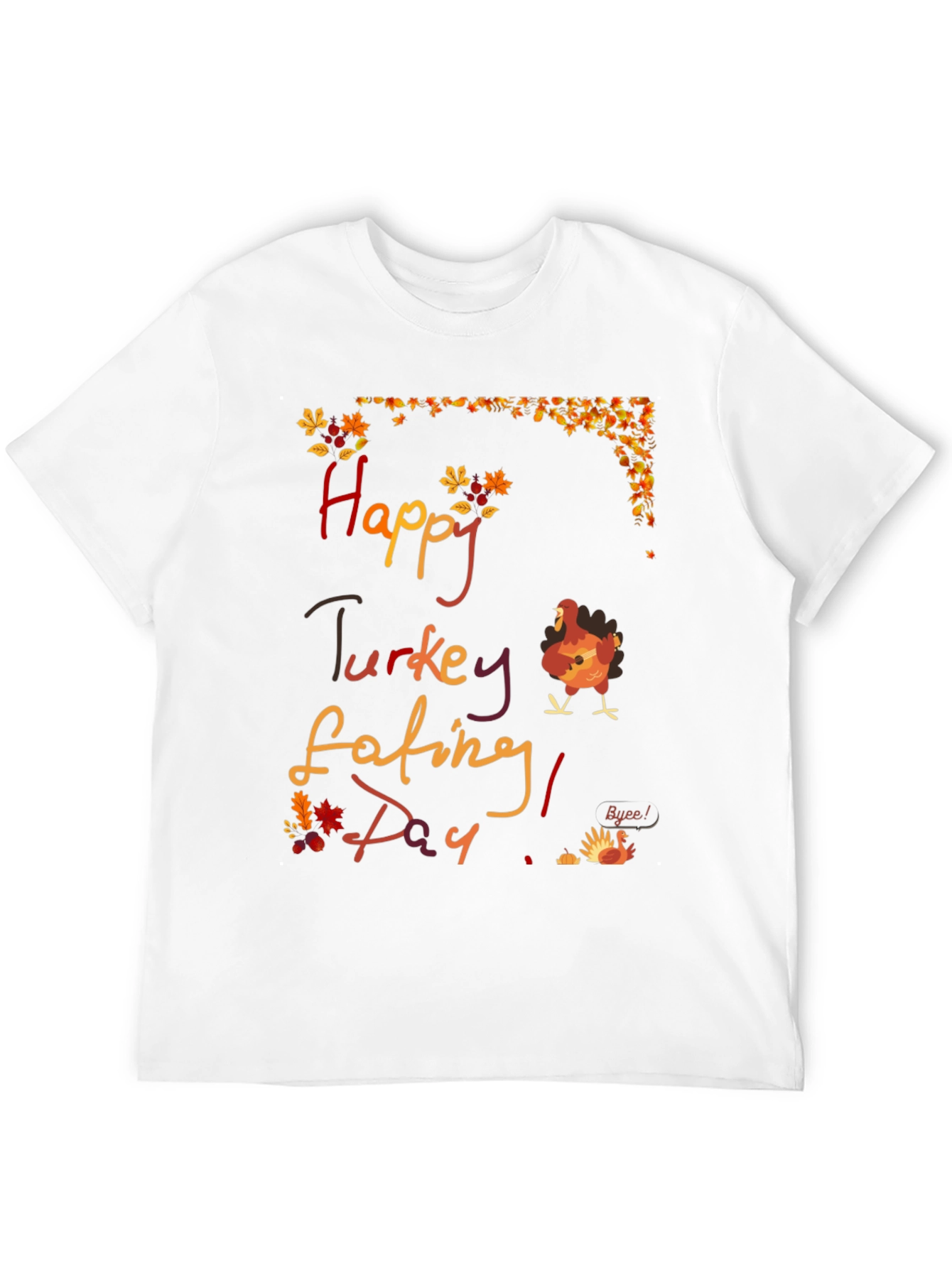 Happy Turkey Eating Day T-Shirt