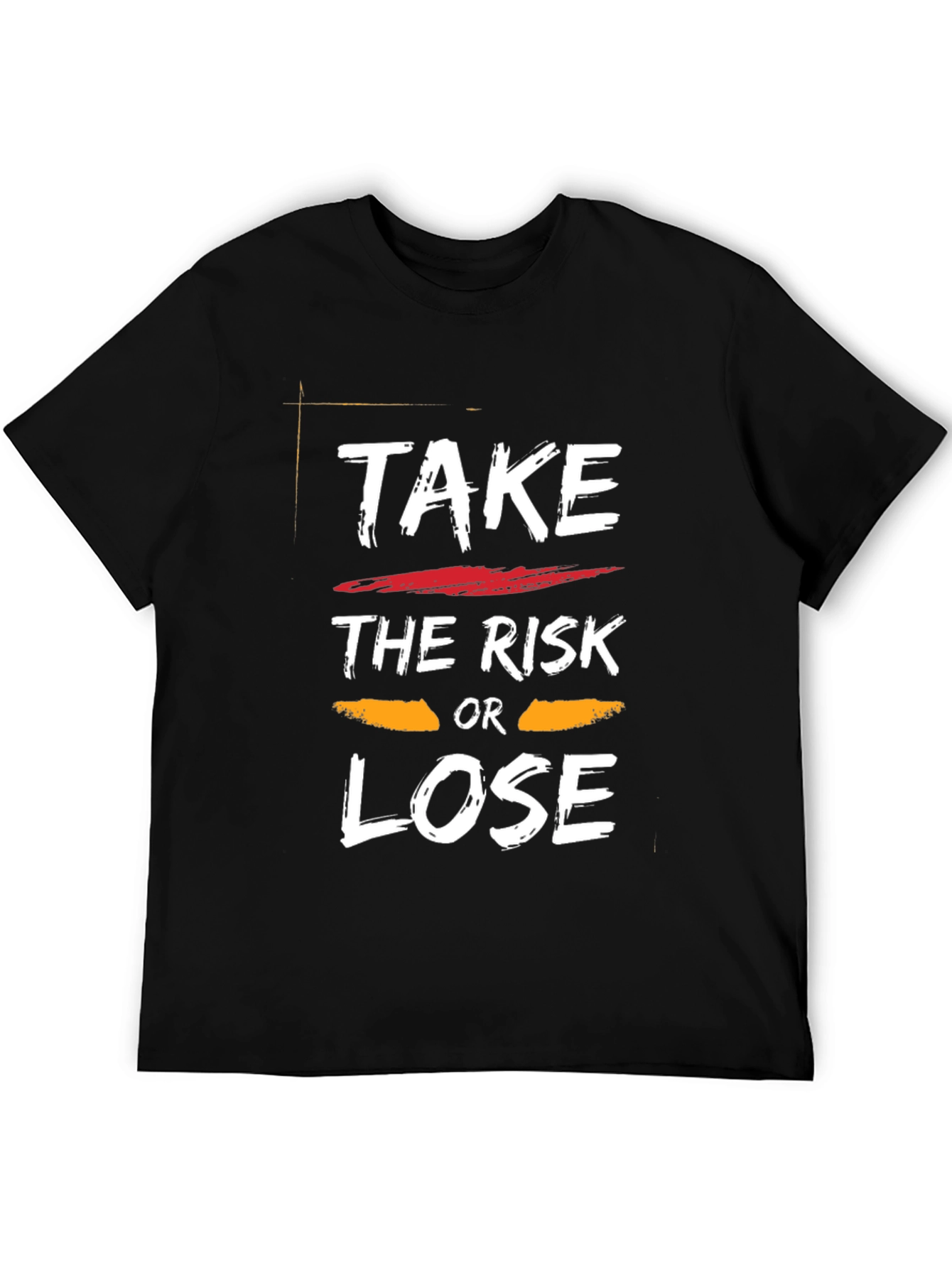 Take the Risk or Lose Graphic T-Shirt