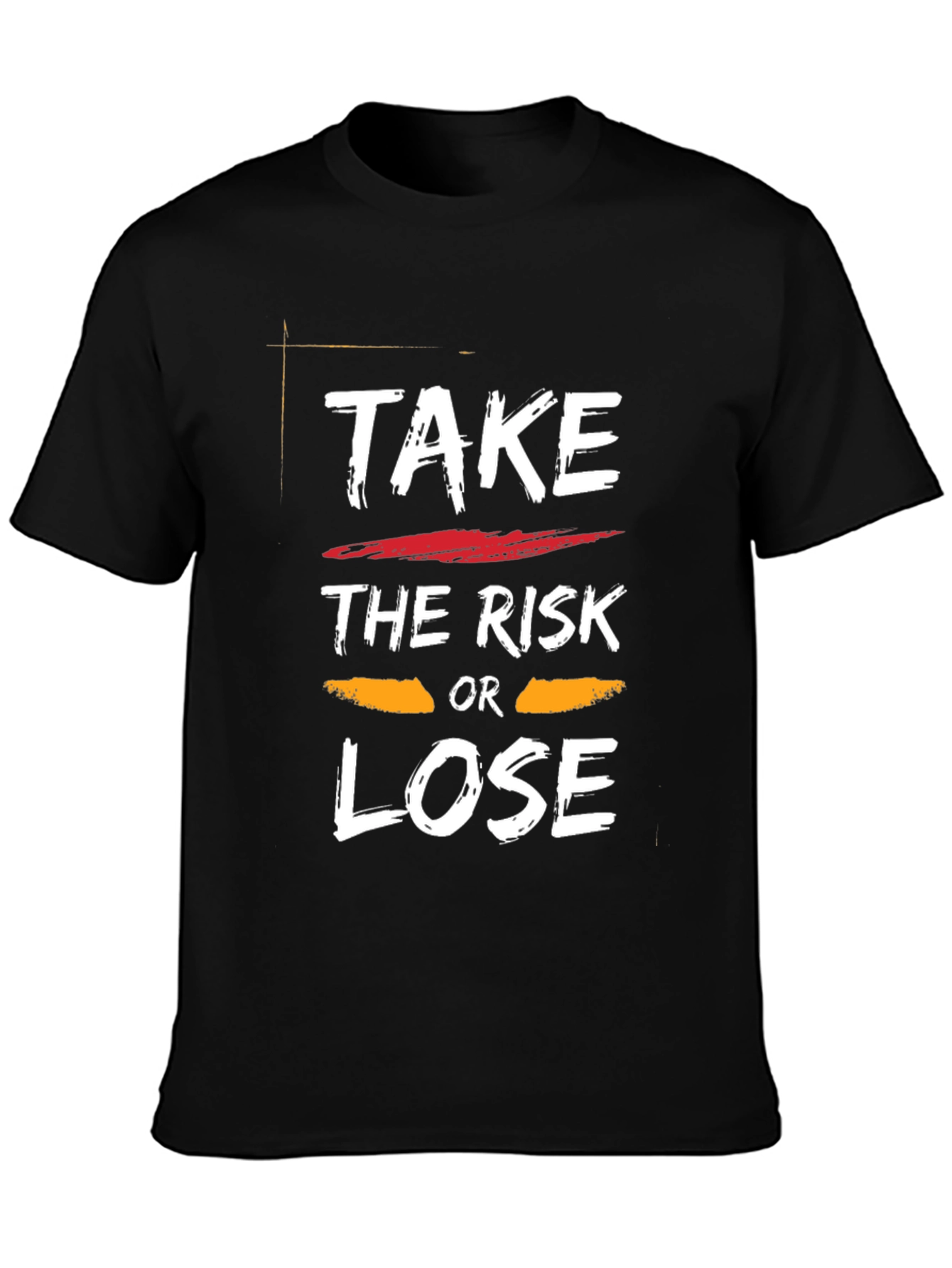 Take the Risk or Lose Graphic T-Shirt
