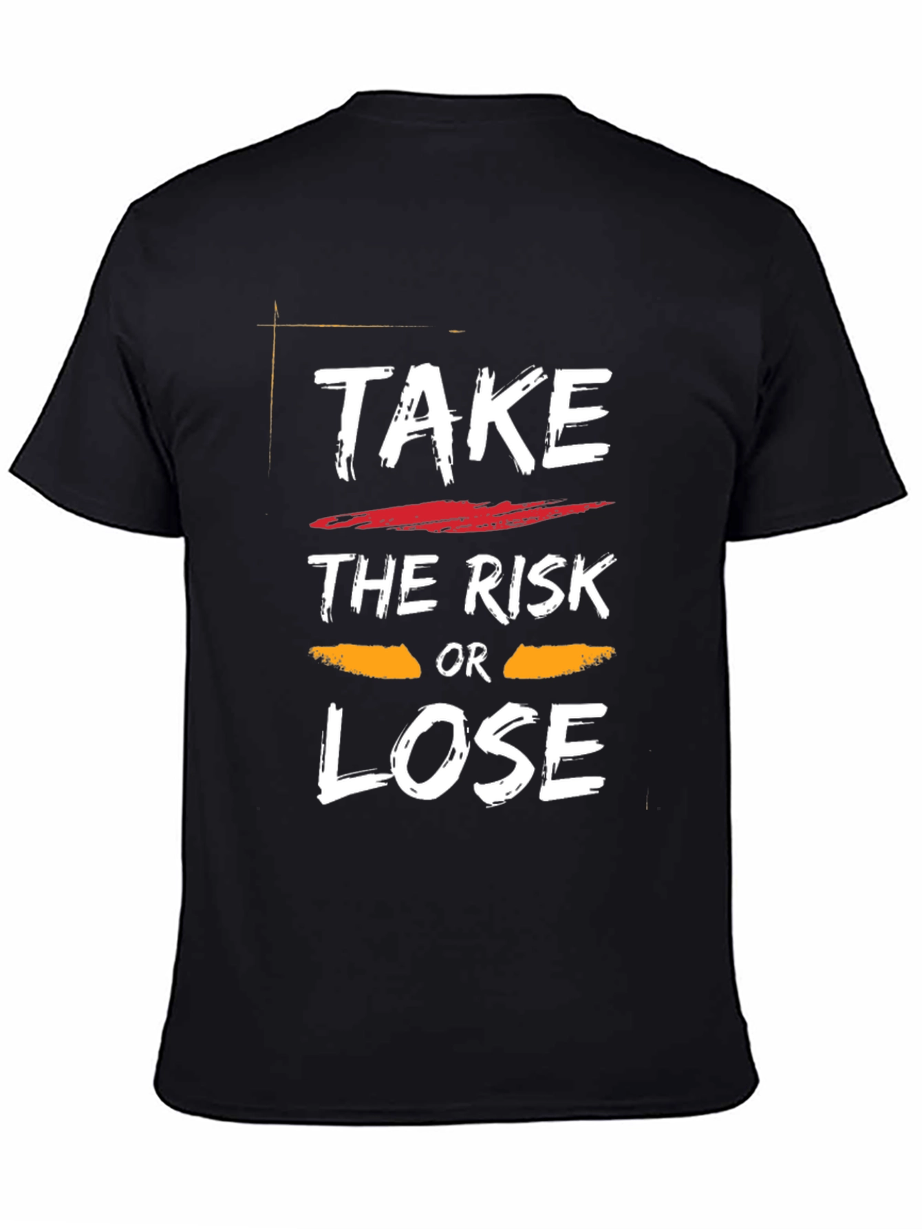 Take the Risk or Lose Graphic T-Shirt