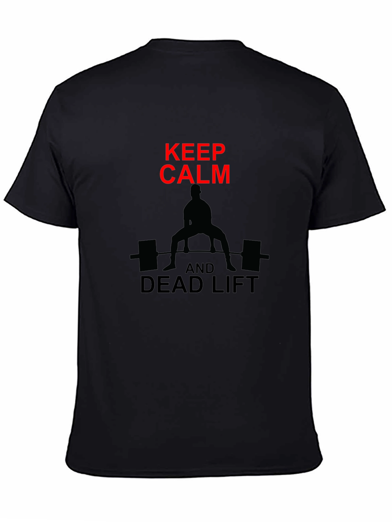 Keep Calm Deadlift T-Shirt Gym Workout