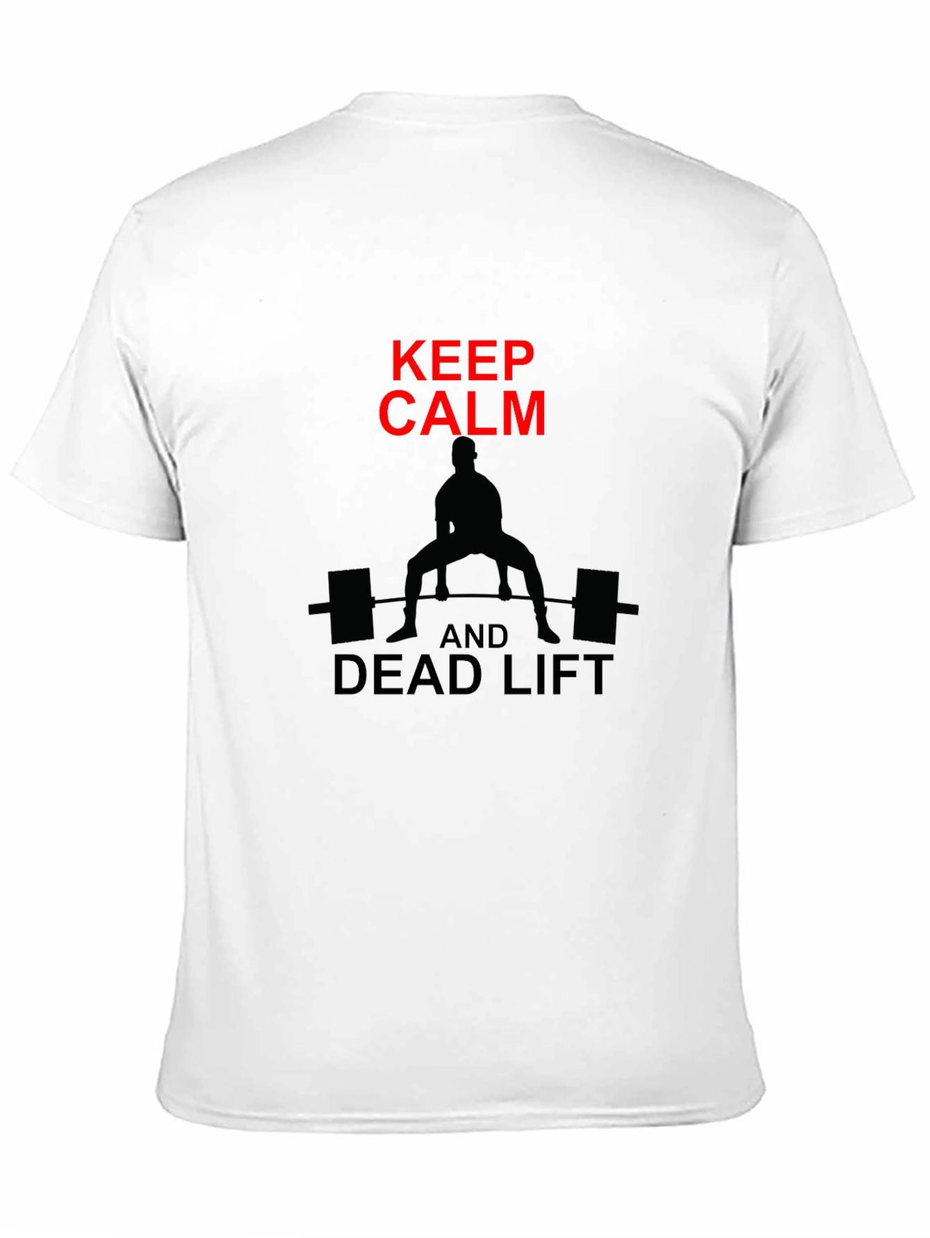 Keep Calm Deadlift T-Shirt Gym Workout