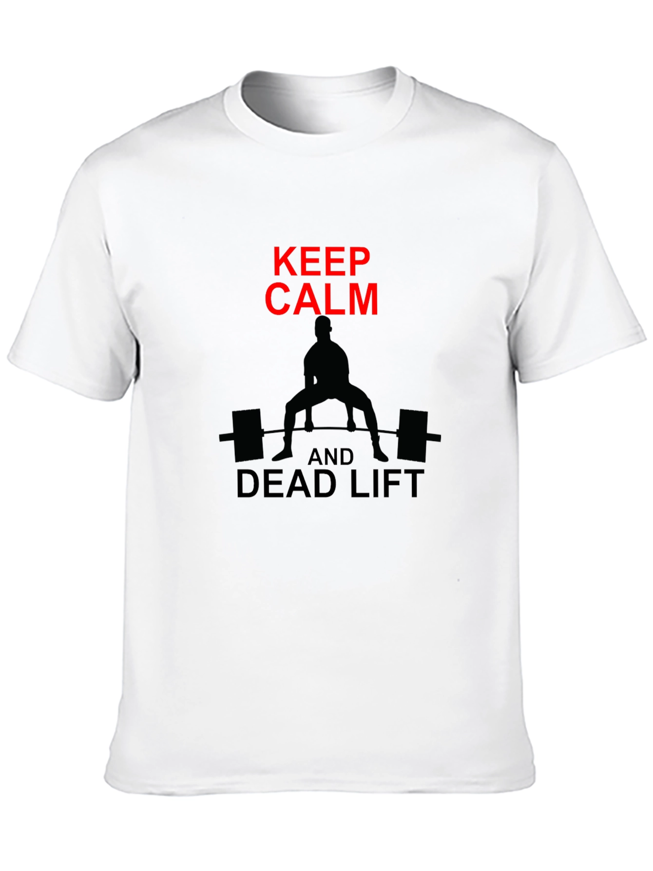 Keep Calm Deadlift T-Shirt Gym Workout