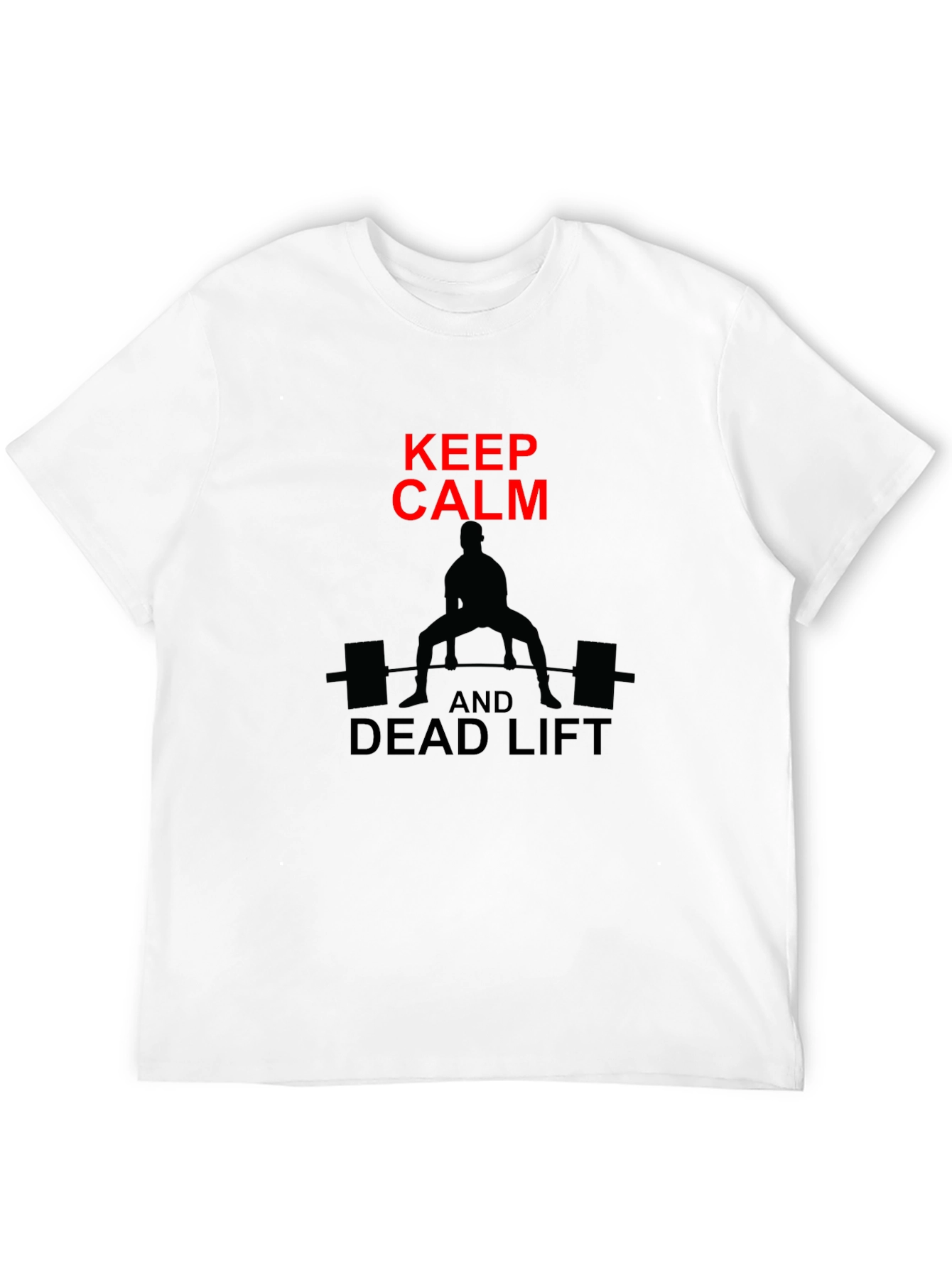 Keep Calm Deadlift T-Shirt Gym Workout