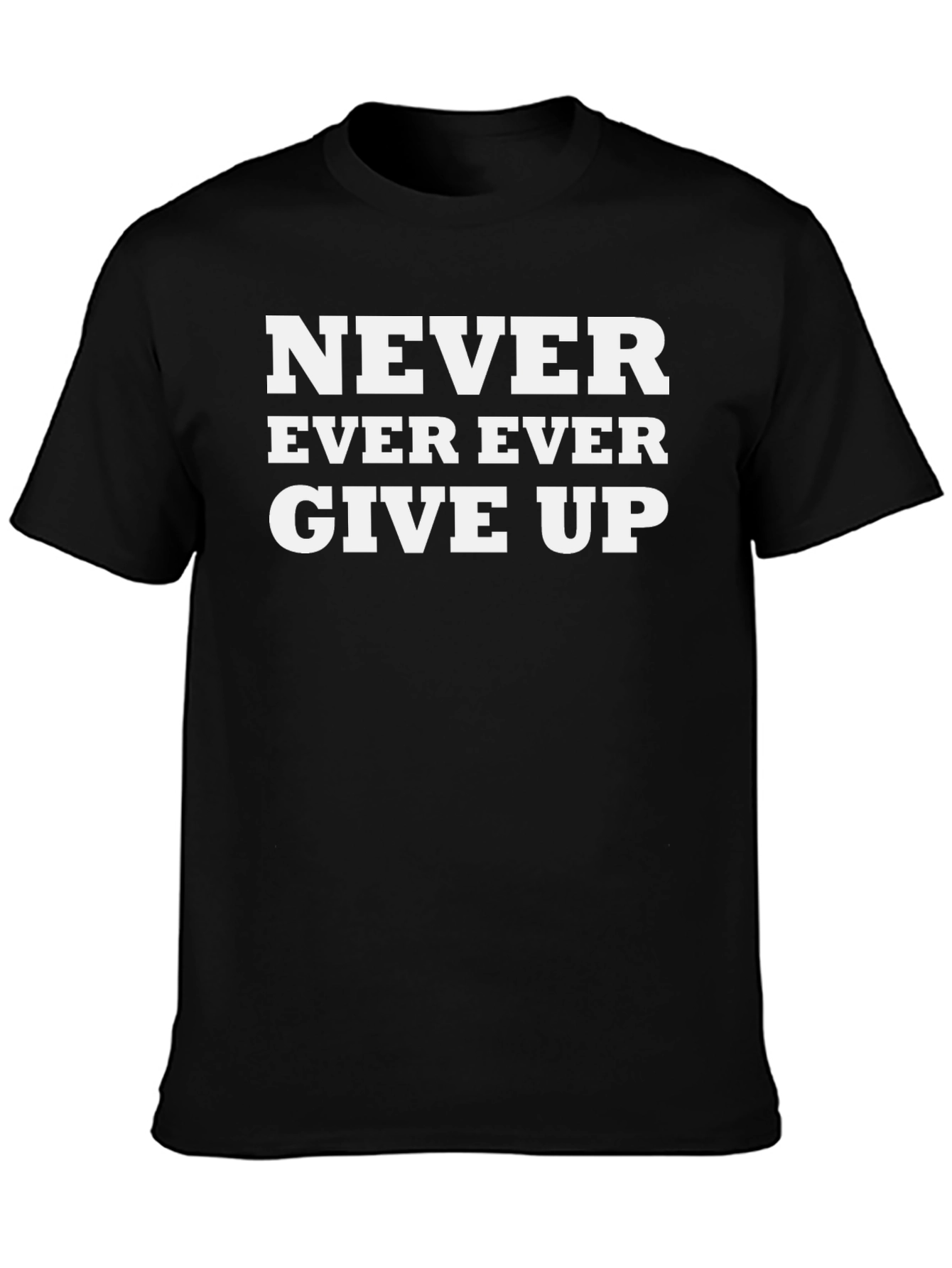 Never Give Up Graphic Tee - Motivational Black T-Shirt