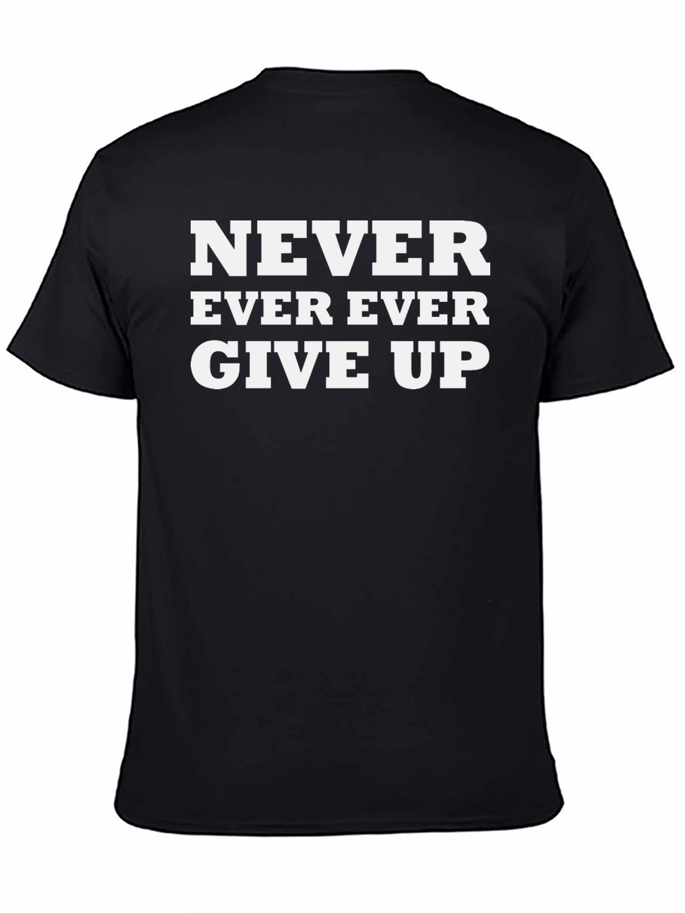 Never Give Up Graphic Tee - Motivational Black T-Shirt