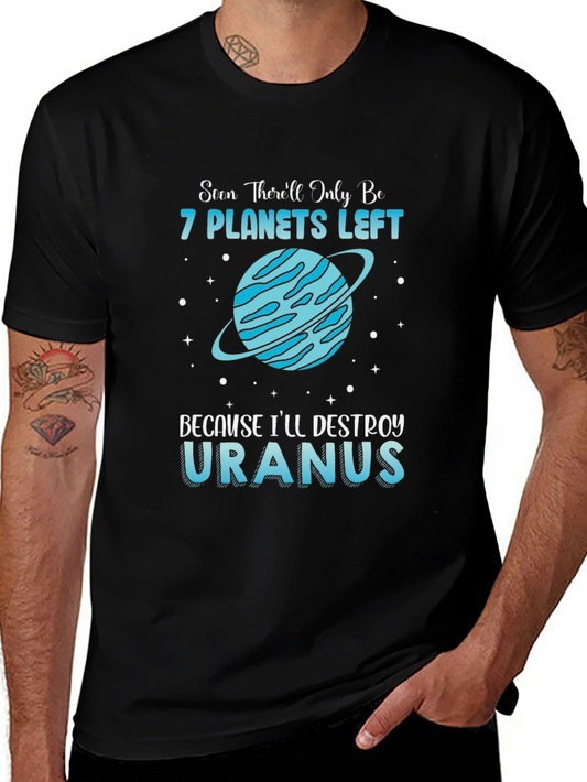 Funny 7 Planets Left Destroy Uranus T-Shirt