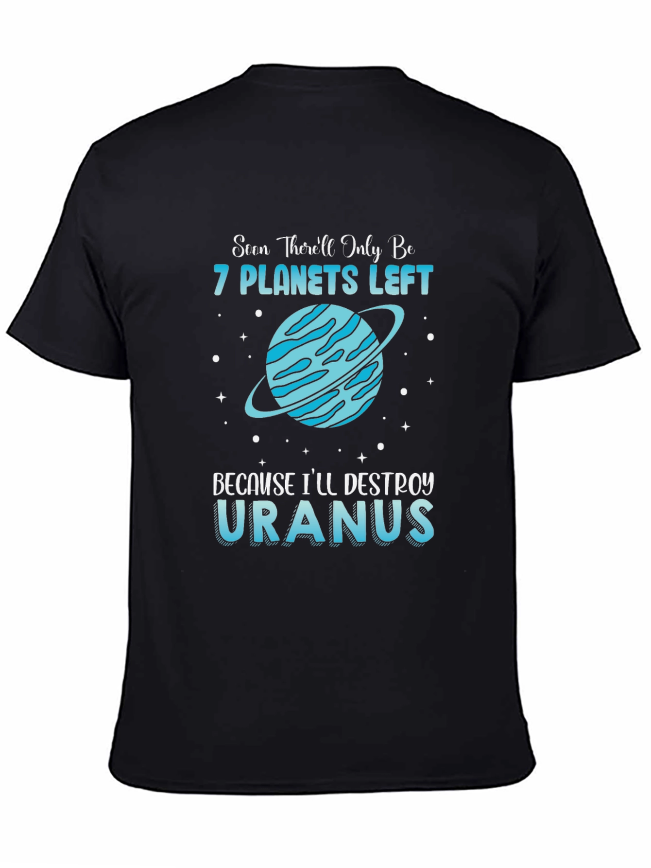 Funny 7 Planets Left Destroy Uranus T-Shirt