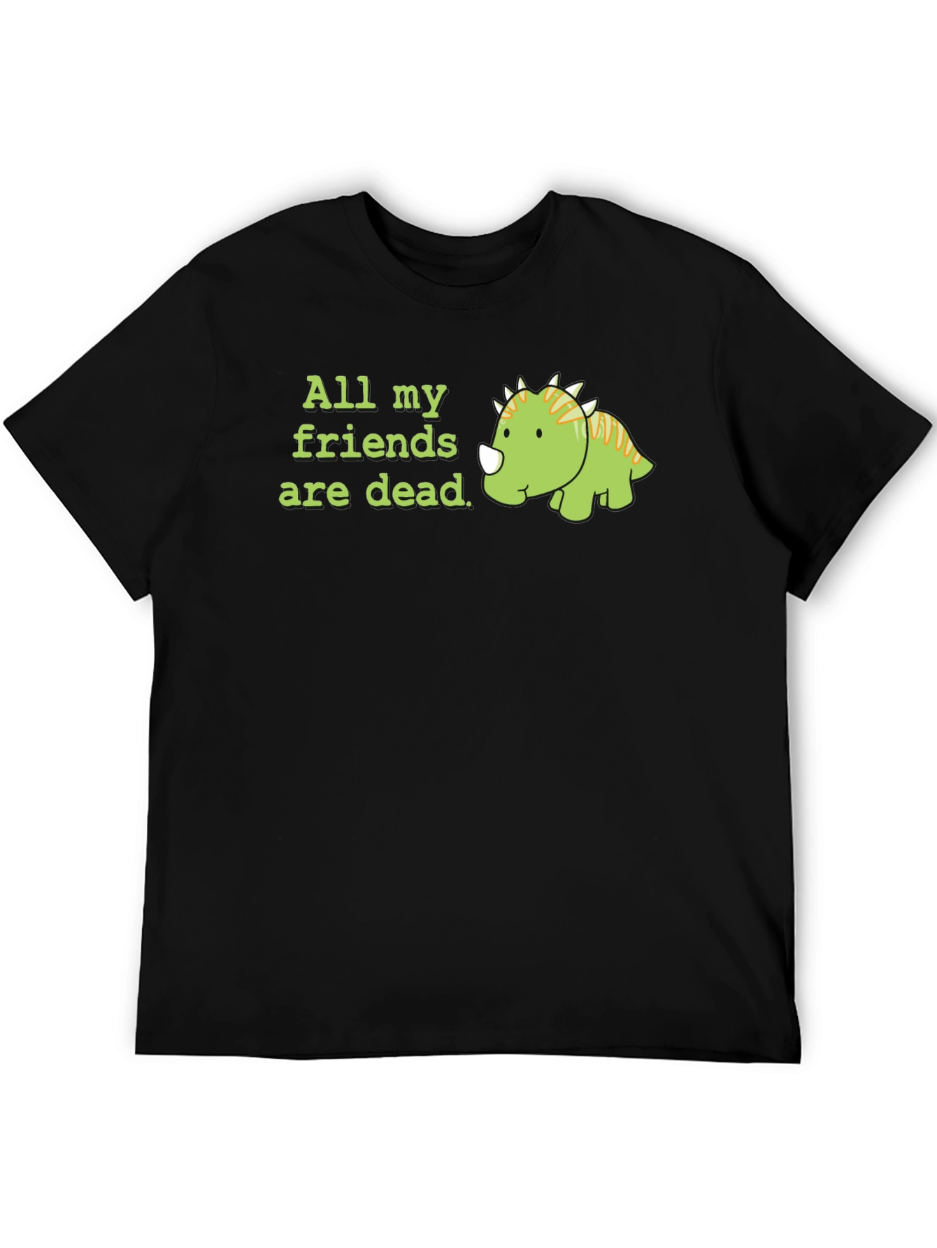 All My Friends Are Dead Dino T-Shirt