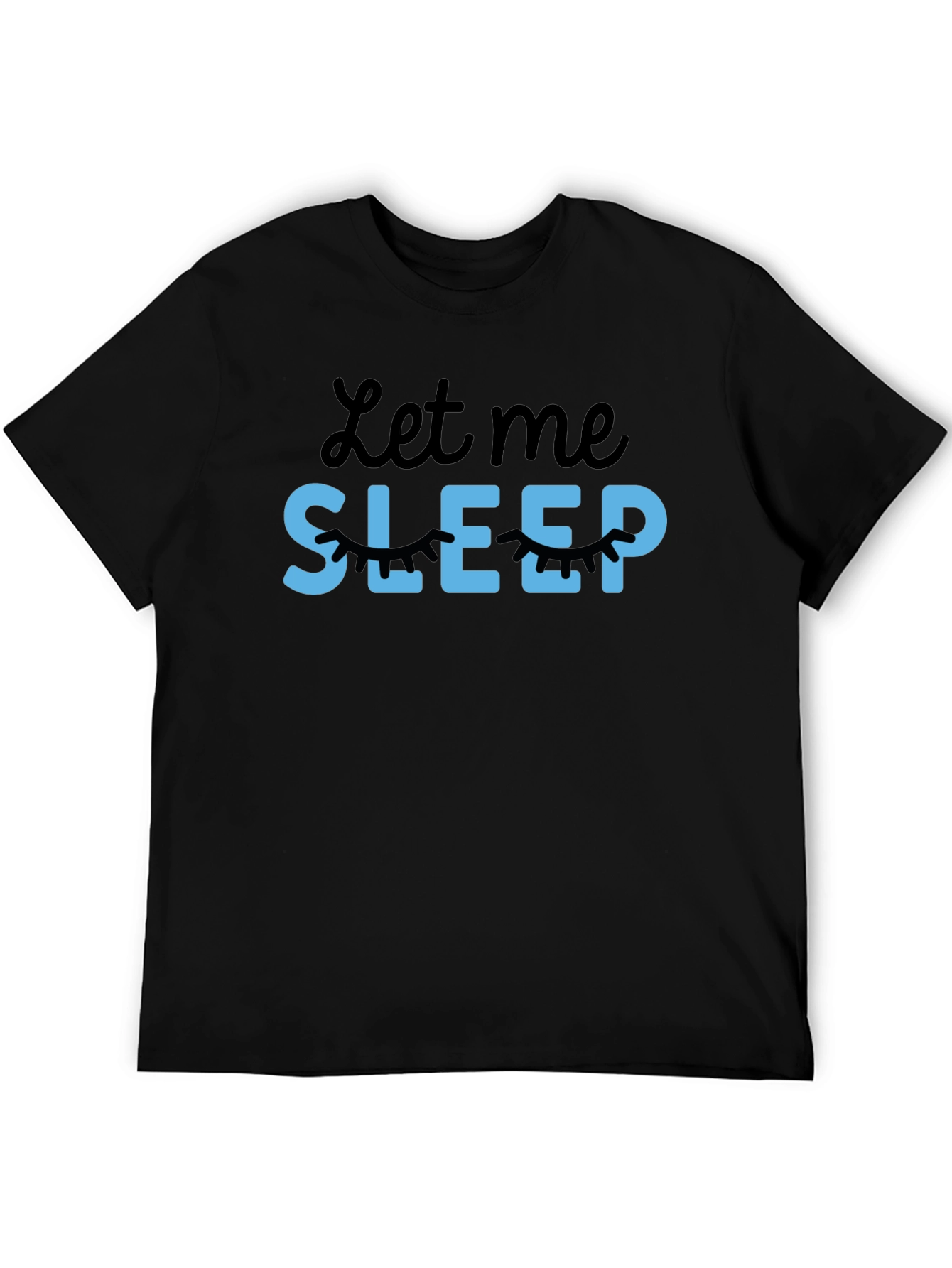 Let Me Sleep Graphic T-Shirt - Unisex