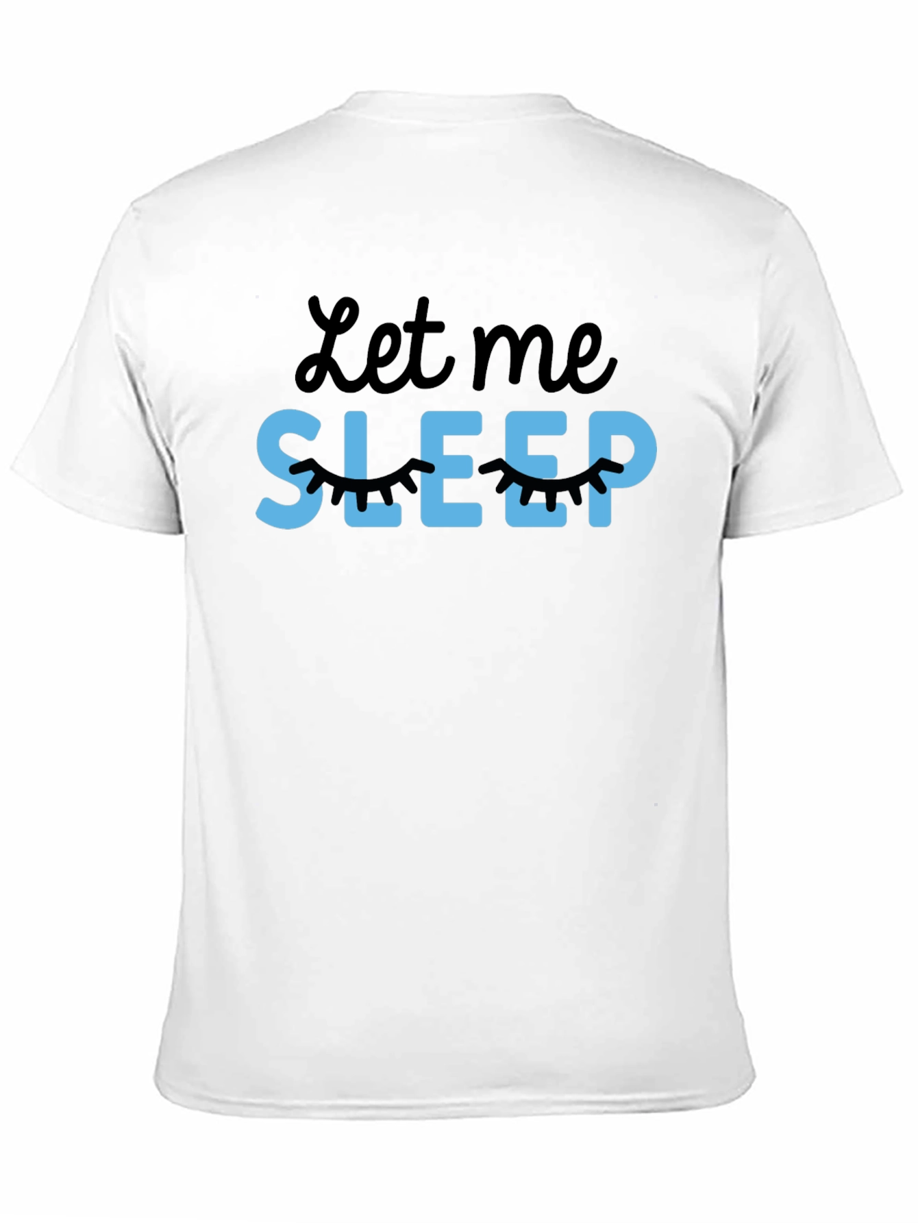 Let Me Sleep Graphic T-Shirt - Unisex
