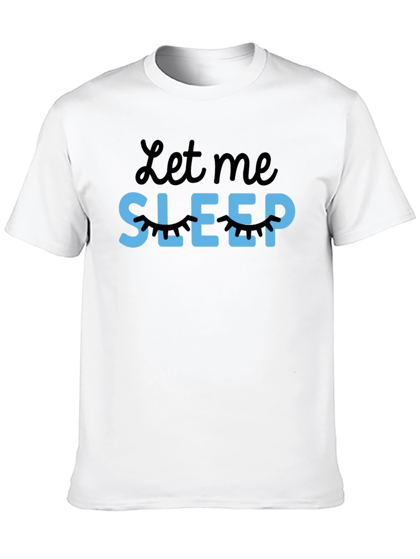 Let Me Sleep Graphic T-Shirt - Unisex