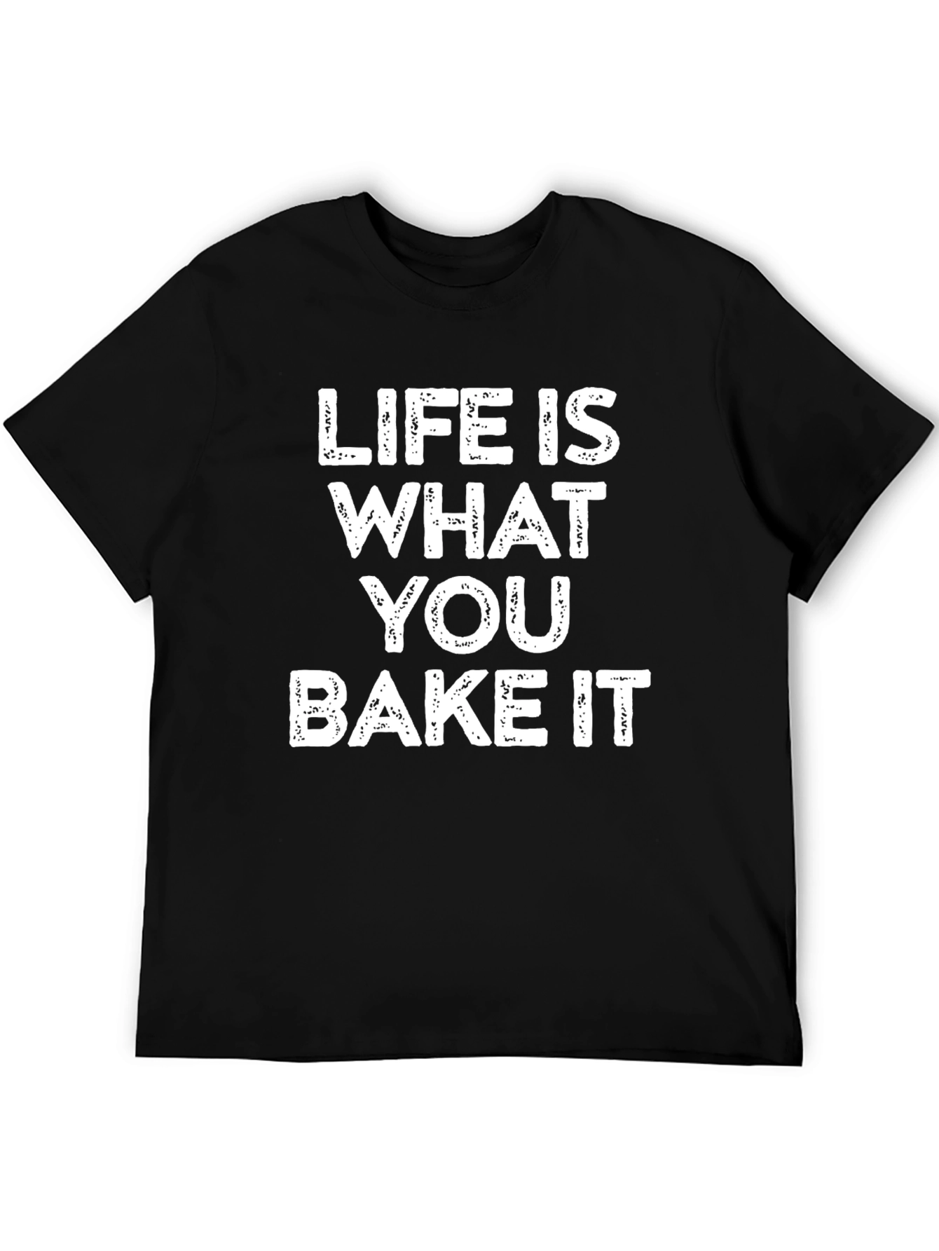 Life Is What You Bake It Graphic Tee