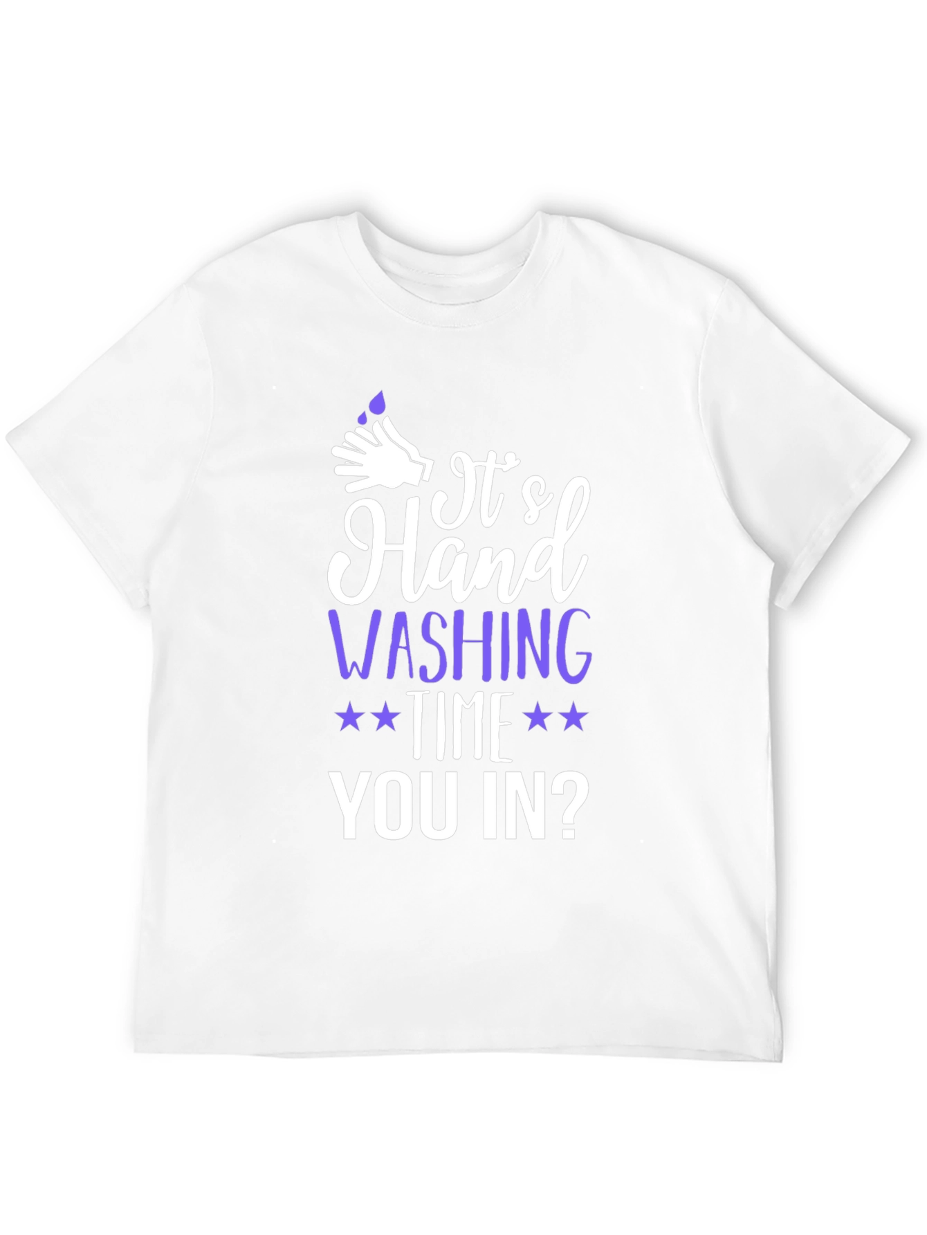Its Hand Washing Time Graphic Tee