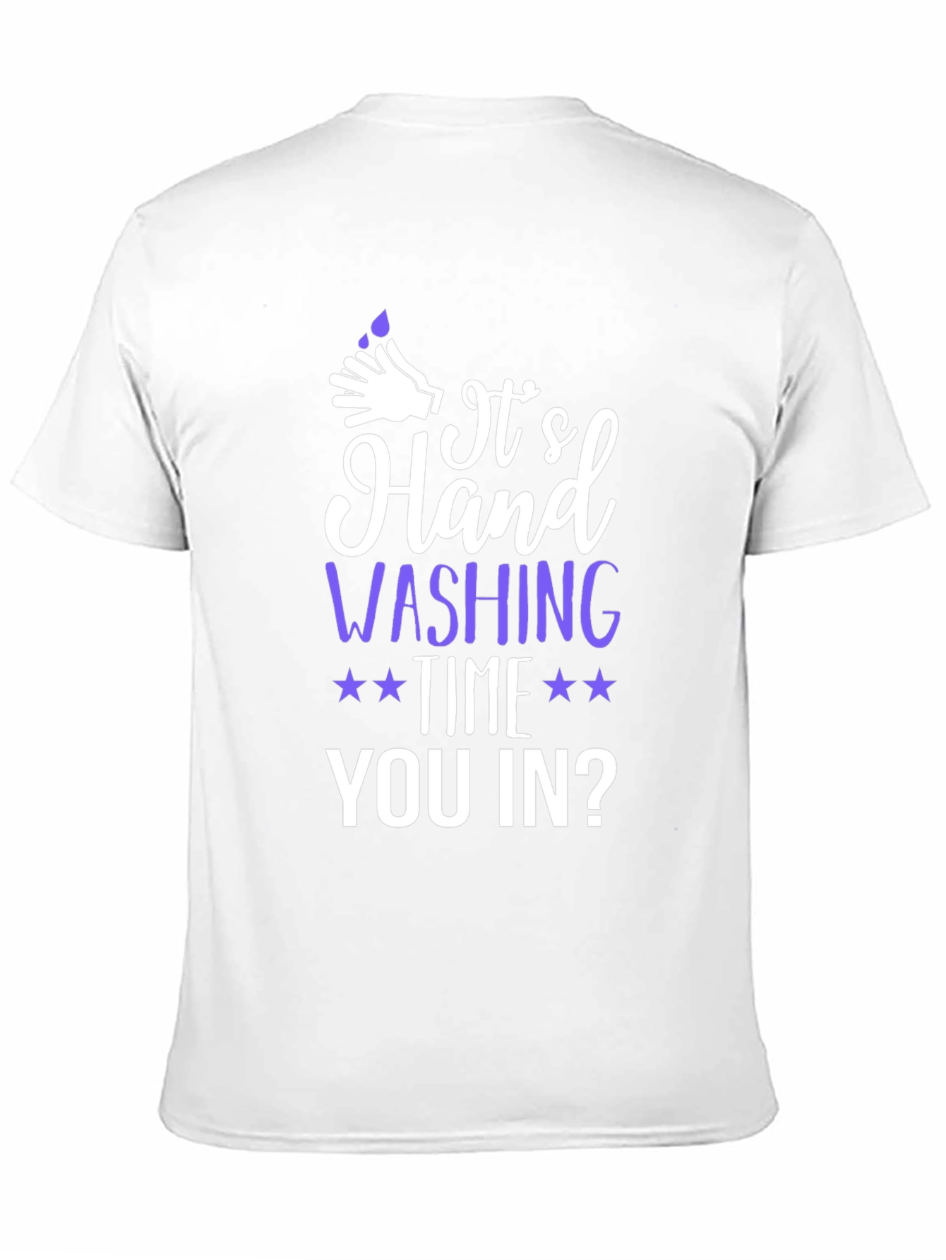 Its Hand Washing Time Graphic Tee