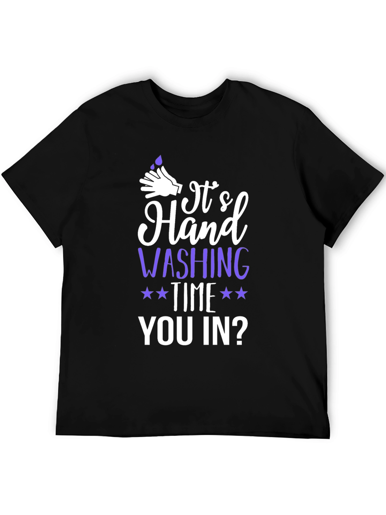 Its Hand Washing Time Graphic Tee