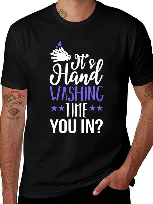 Its Hand Washing Time Graphic Tee