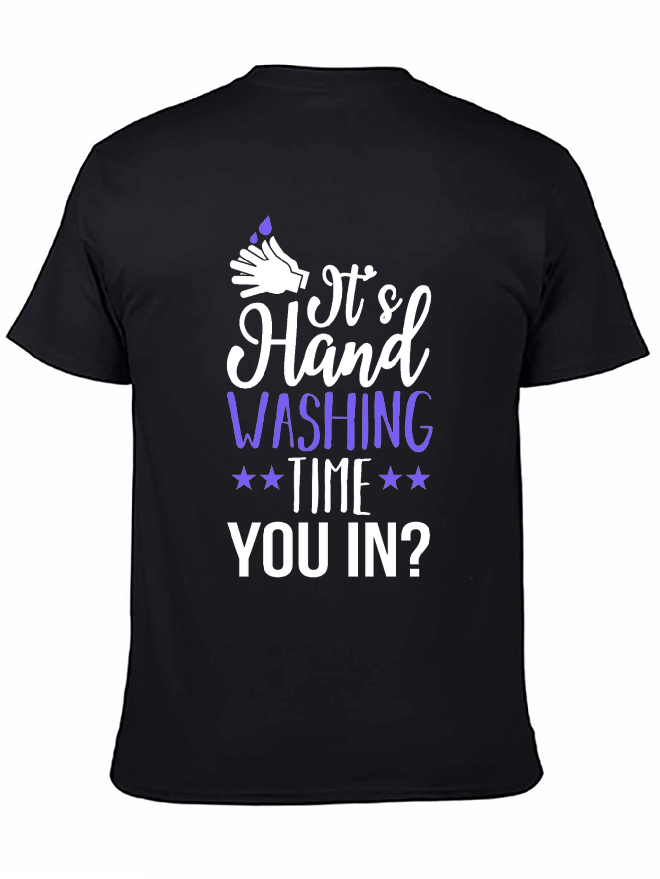 Its Hand Washing Time Graphic Tee
