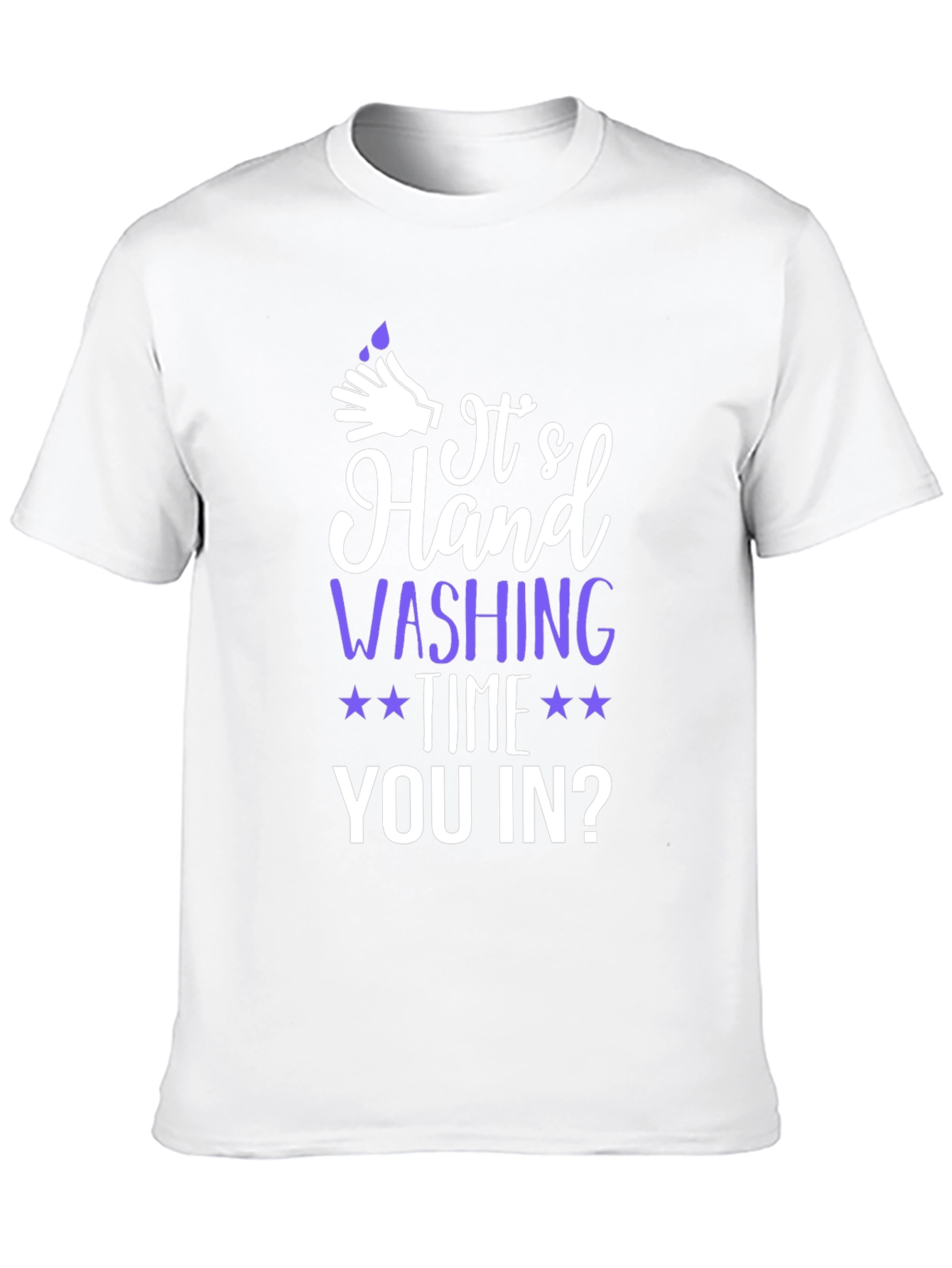 Its Hand Washing Time Graphic Tee