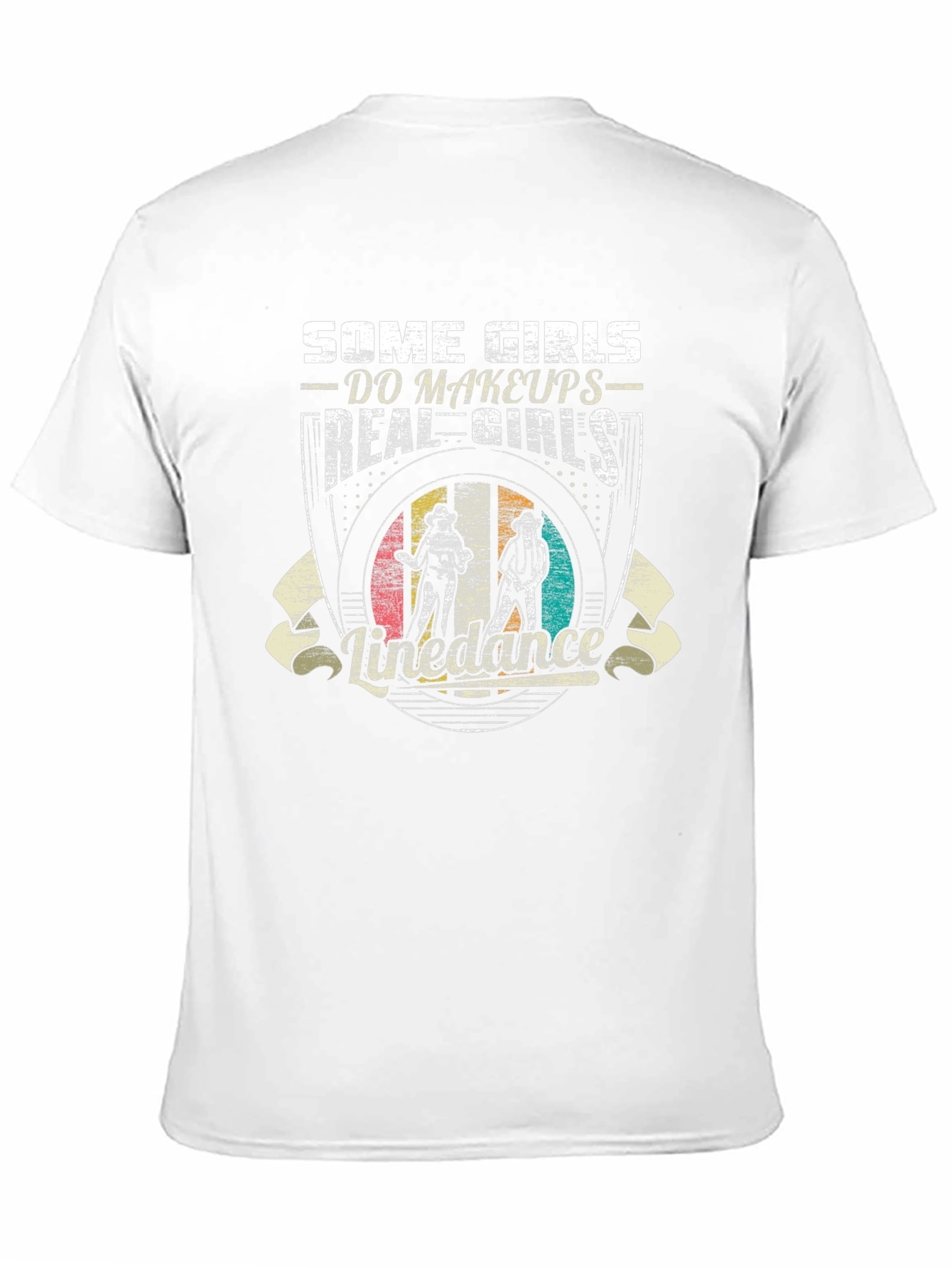 Line Dance T-Shirt: Some Girls Do Makeups