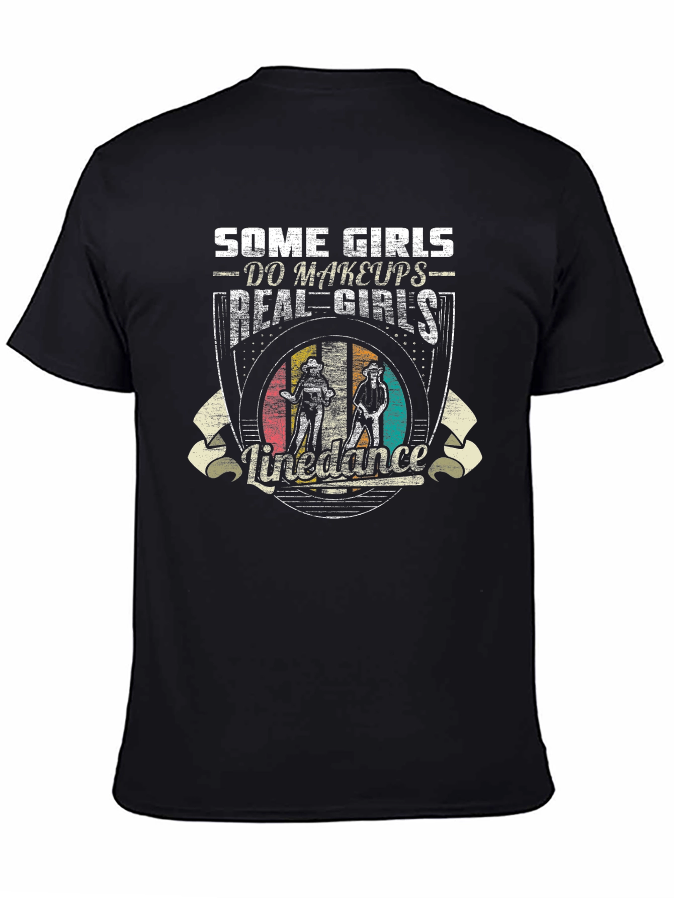 Line Dance T-Shirt: Some Girls Do Makeups