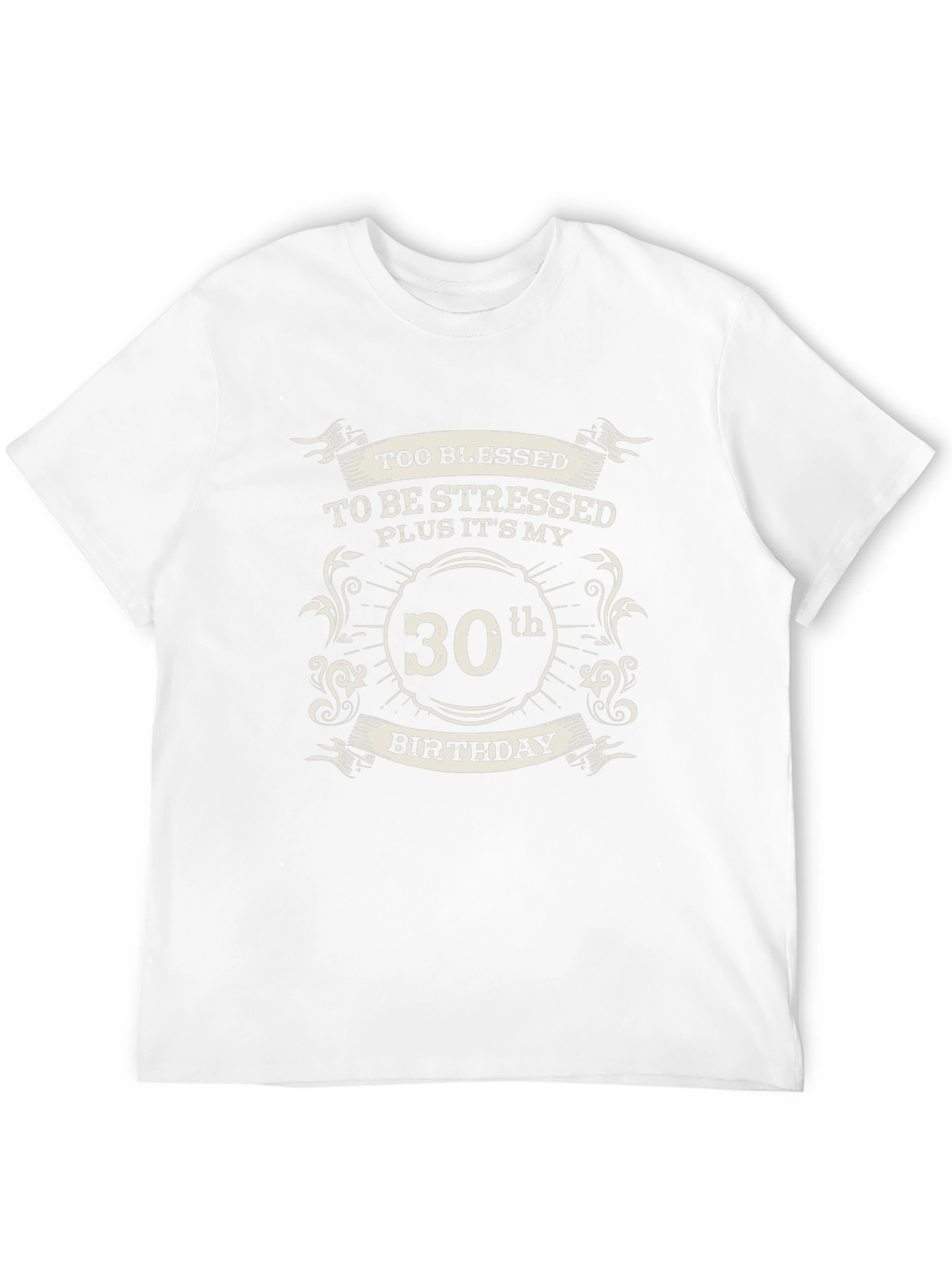 30th Birthday T-Shirt - Blessed & Stress-Free