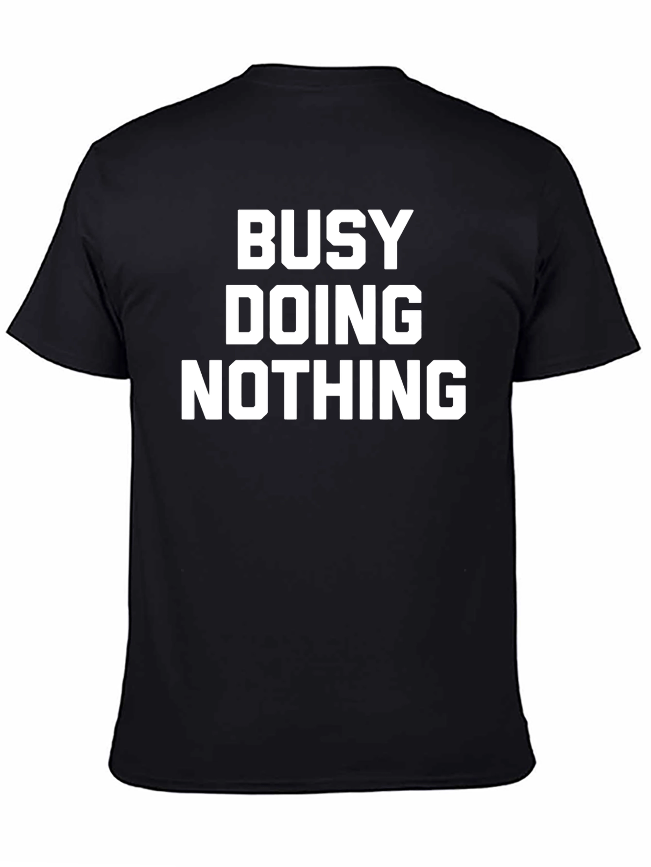 Busy Doing Nothing T-Shirt - Black Cotton Graphic Tee