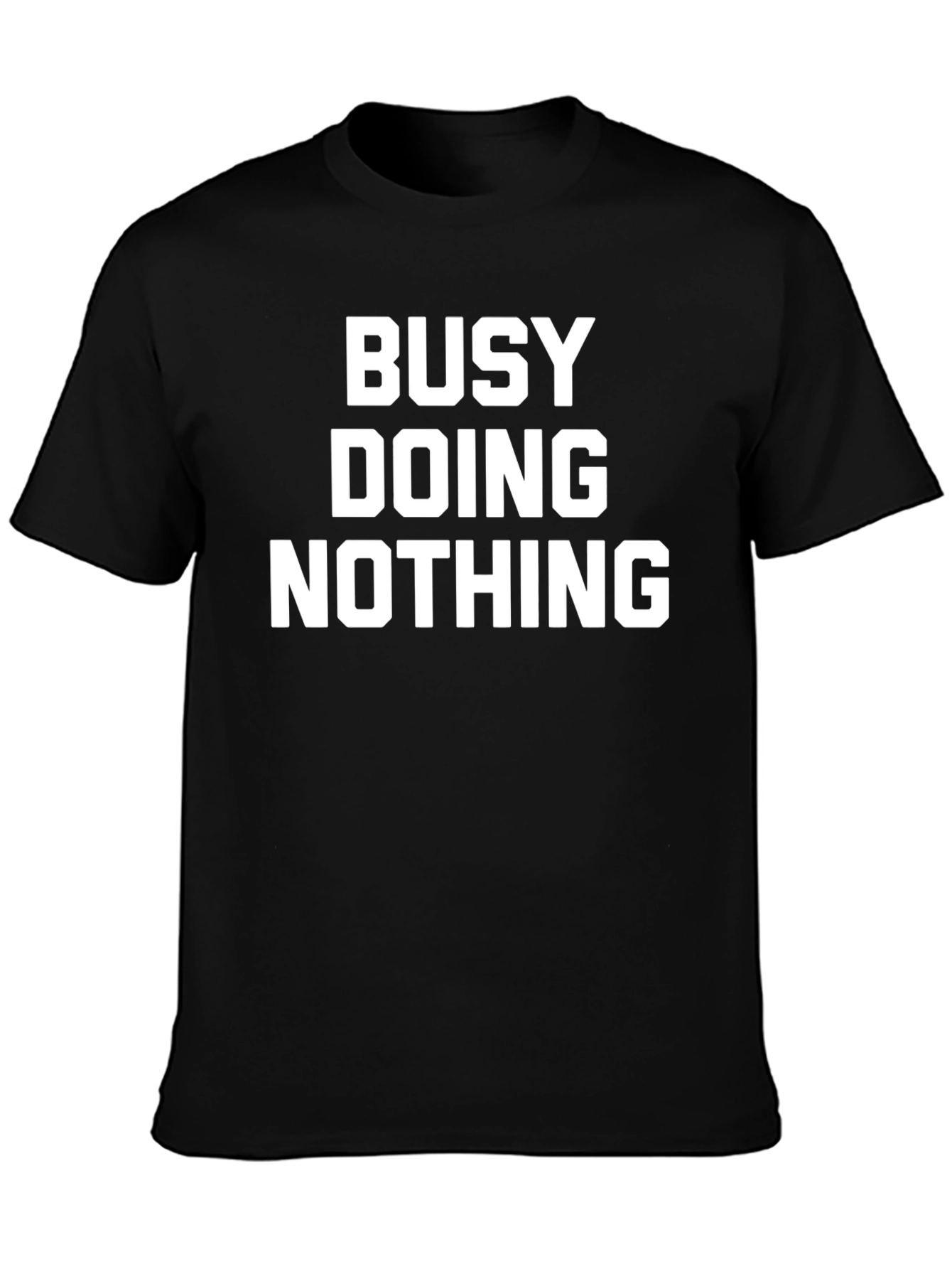 Busy Doing Nothing T-Shirt - Black Cotton Graphic Tee