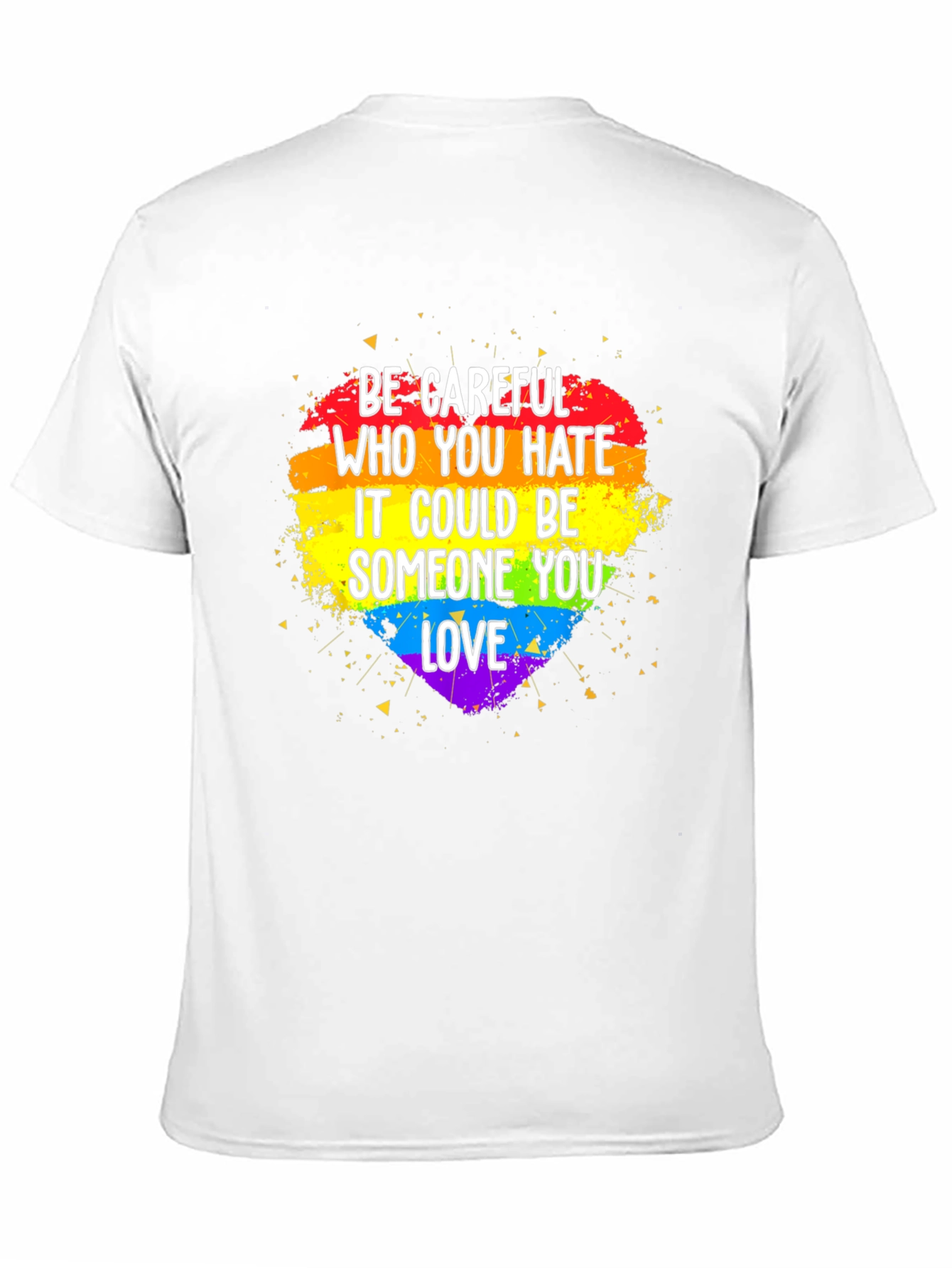 Be Careful LGBT Pride Heart T-Shirt