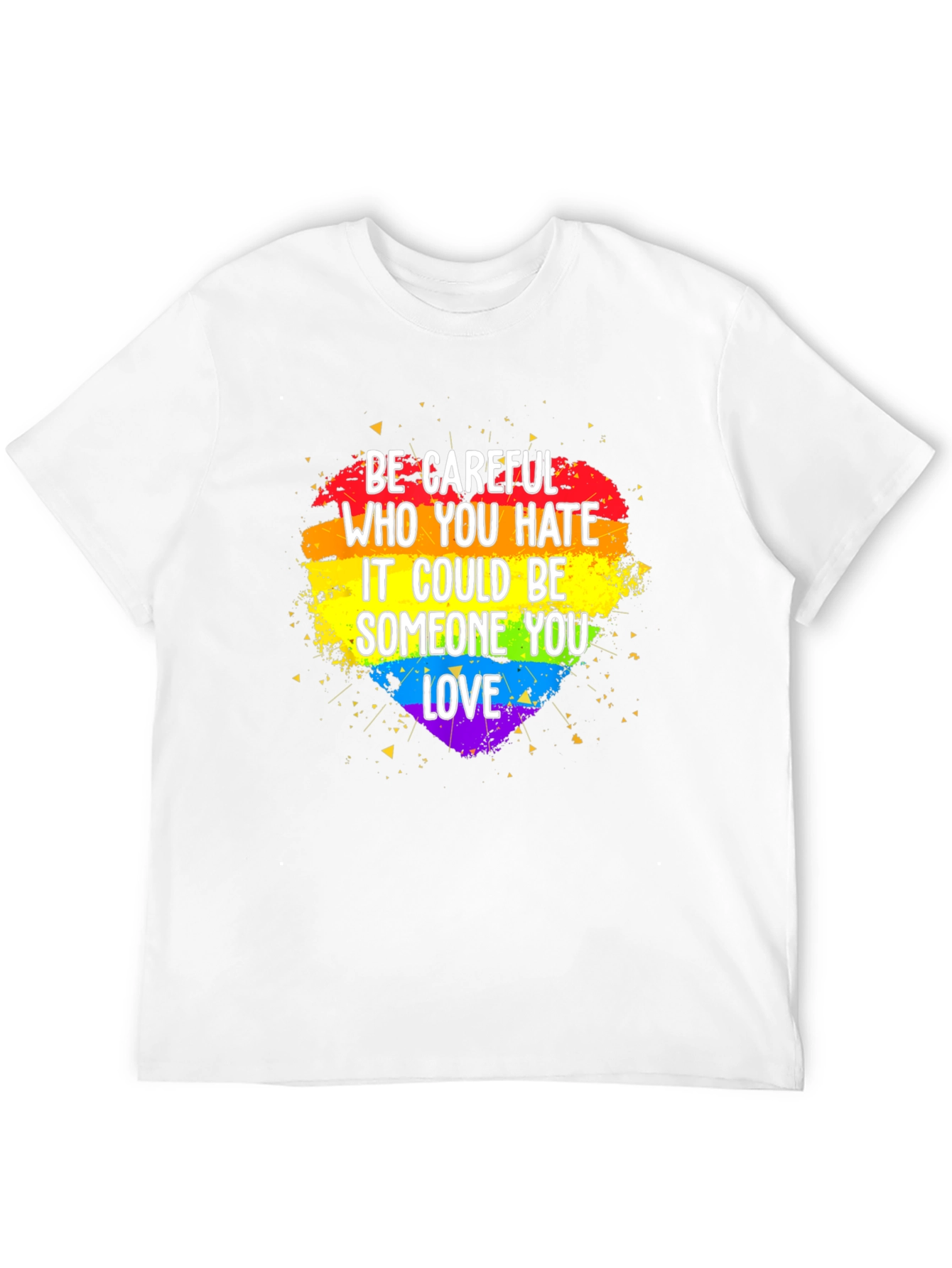 Be Careful LGBT Pride Heart T-Shirt