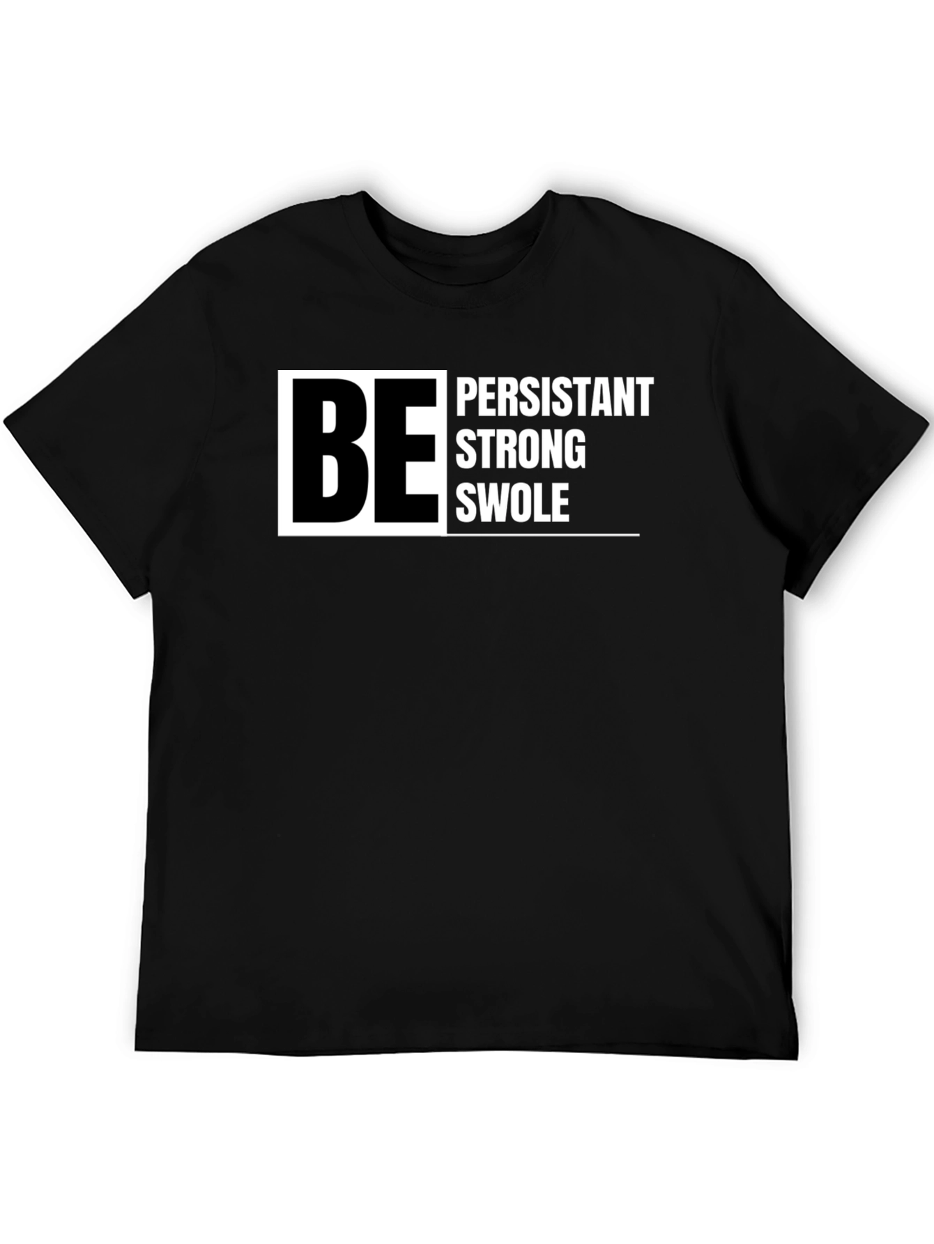 Be Persistent T-Shirt - Motivational Gym Wear