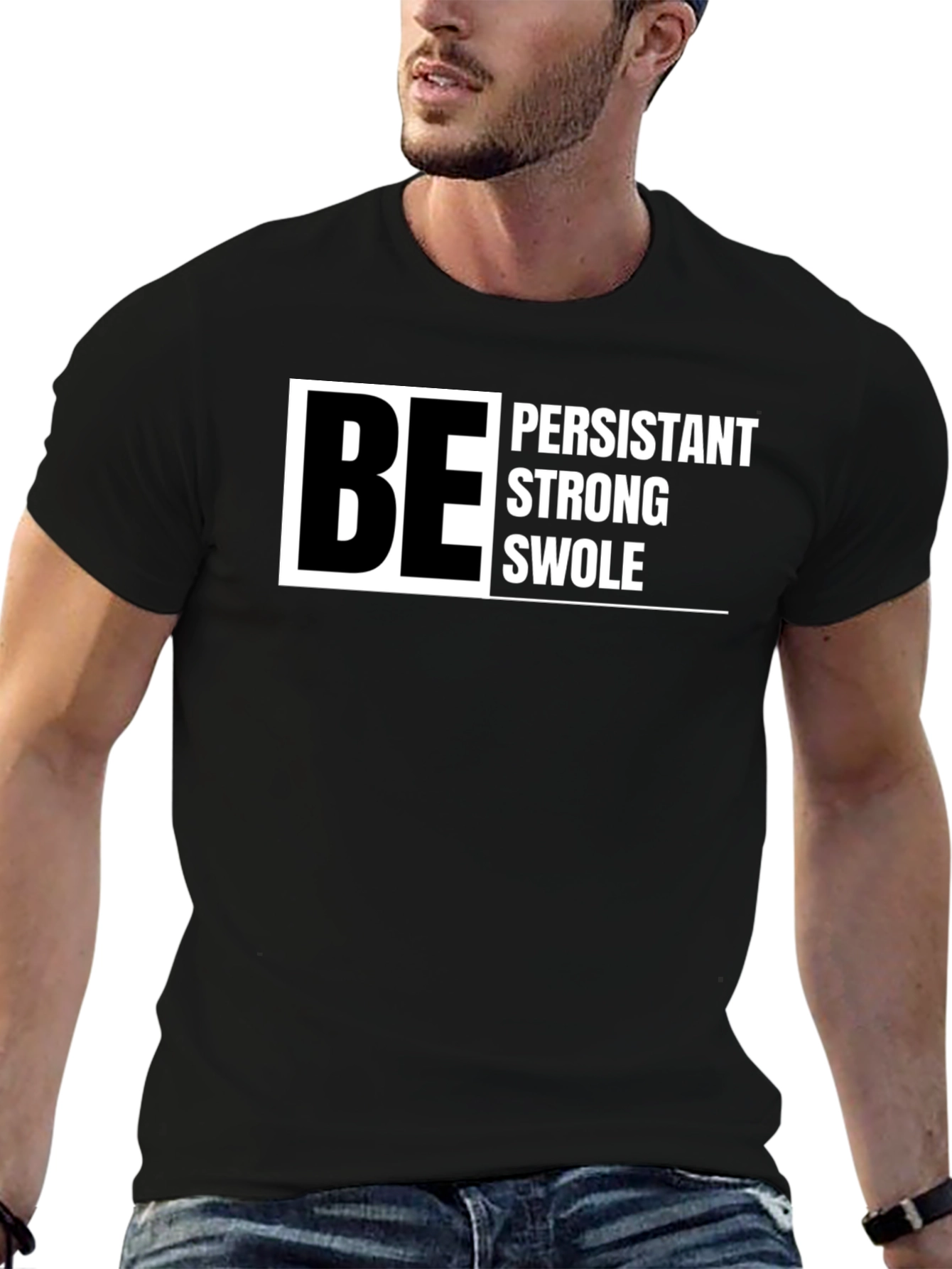 Be Persistent T-Shirt - Motivational Gym Wear